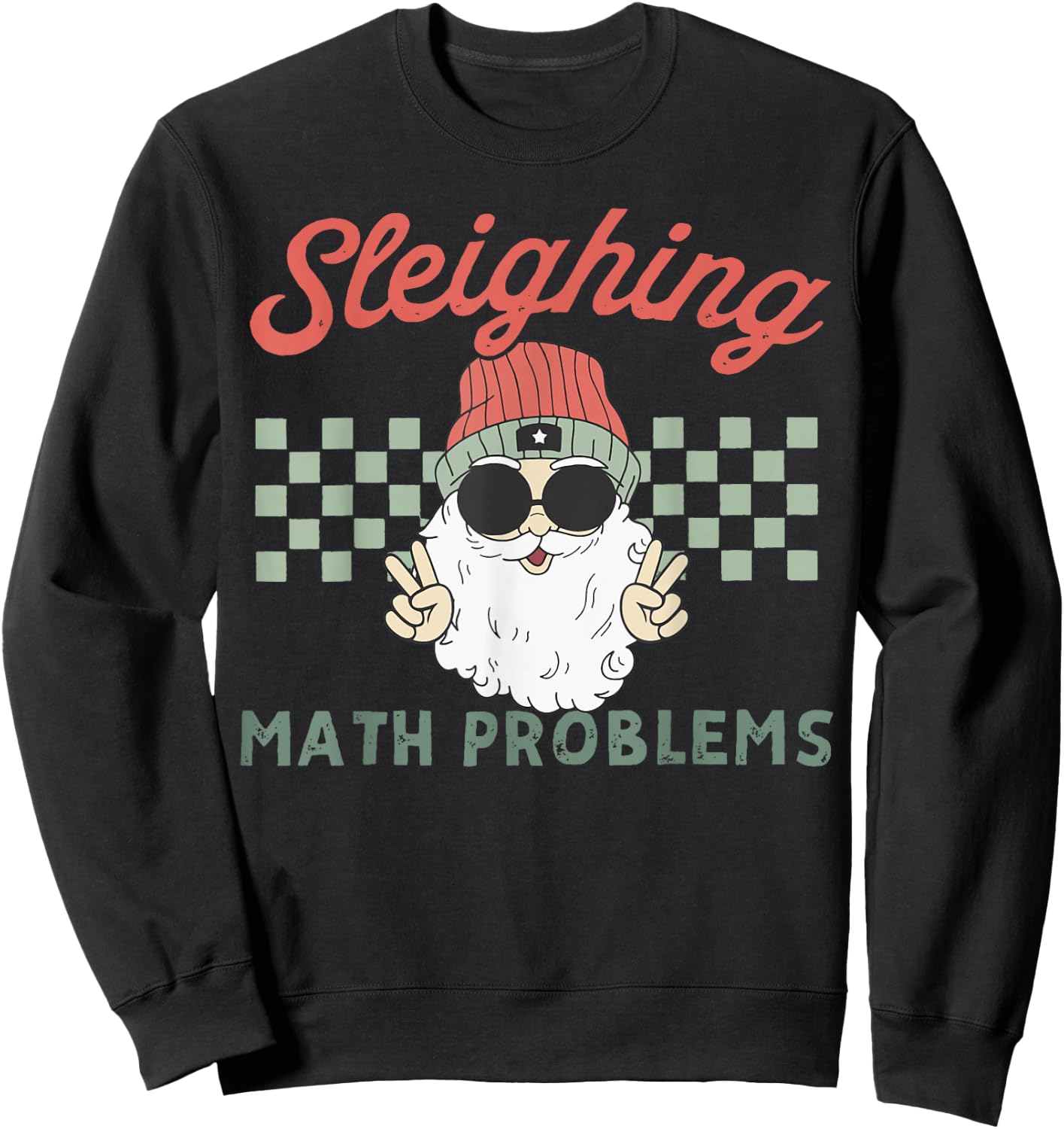 Retro Sleighing Math Problems Santa Math Teacher Christmas Sweatshirt - Sweatshirt | Black