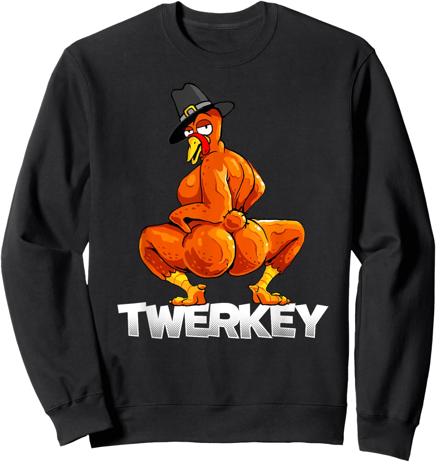Twerkey Twerking Turkey Pilgrim Thanksgiving Twerk Turkey Sweatshirt - Sweatshirt | Black