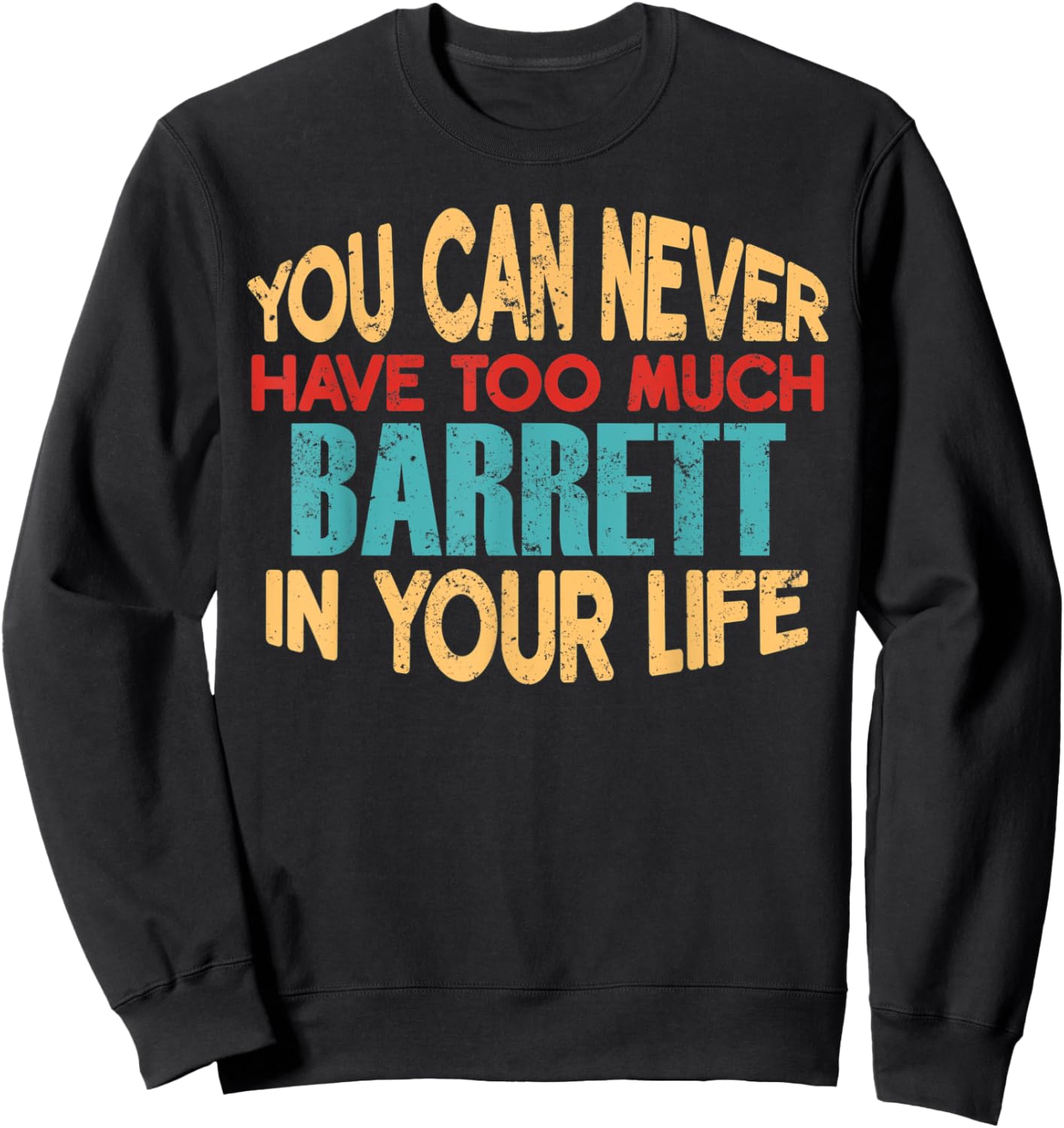 Funny Barrett Personalized First Name Joke Item Sweatshirt - Sweatshirt | Black