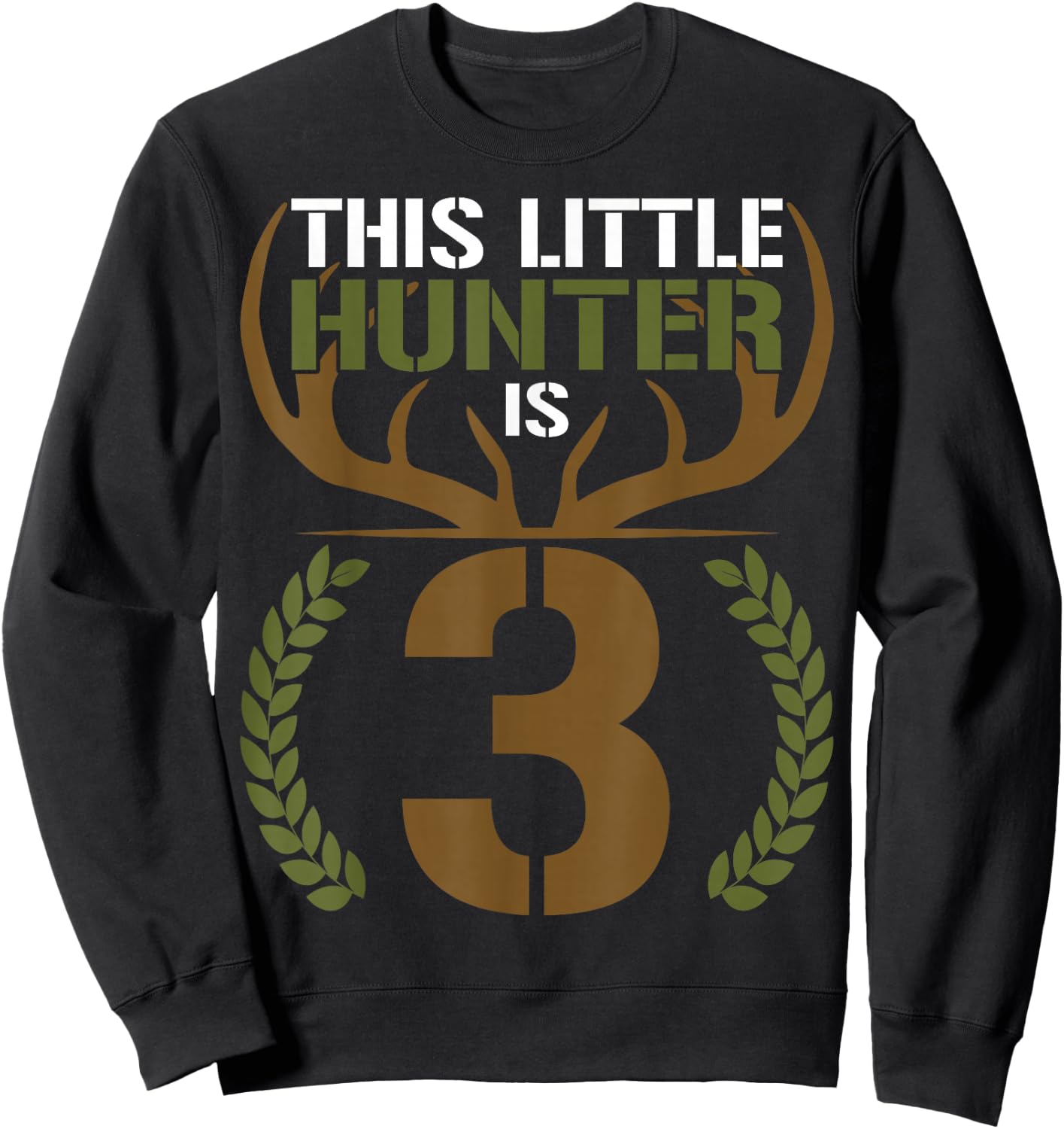 This Little Hunter is 3 Years Old 3rd Birthday Deer Hunter Sweatshirt - Sweatshirt | Black
