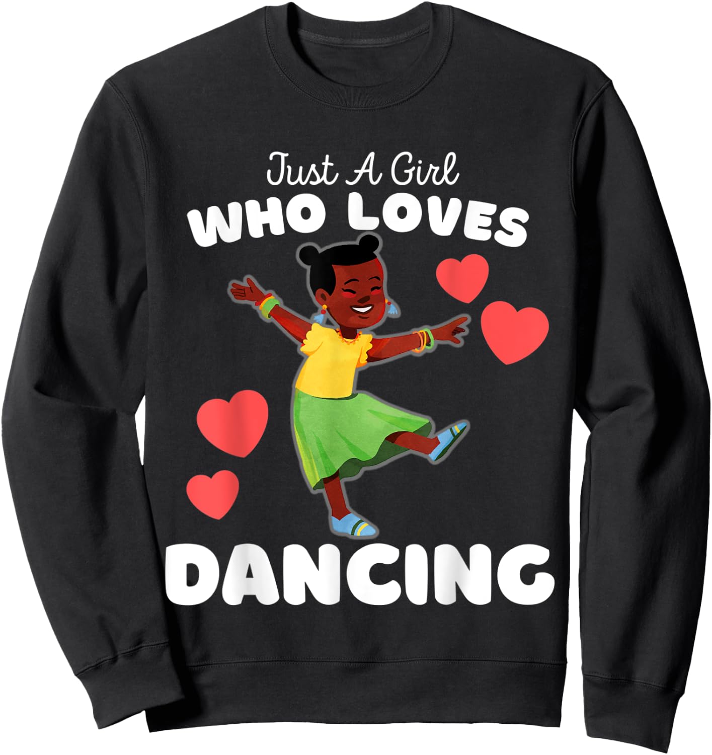 Just A Girl Who Loves Dancing - Cute Girls Dancing Sweatshirt - Sweatshirt | Black