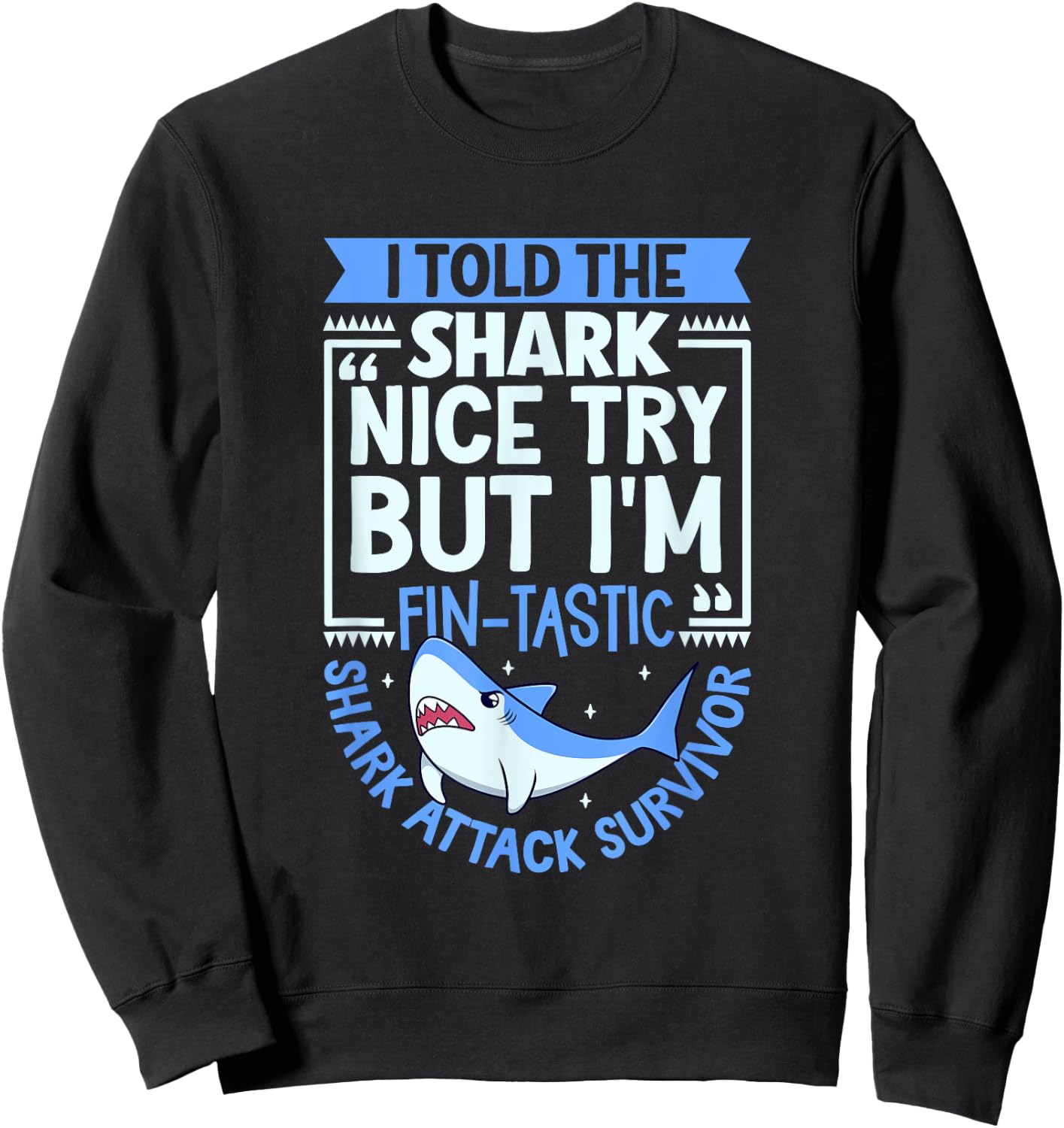 Shark Attack Survivor Sweatshirt - Sweatshirt | Black