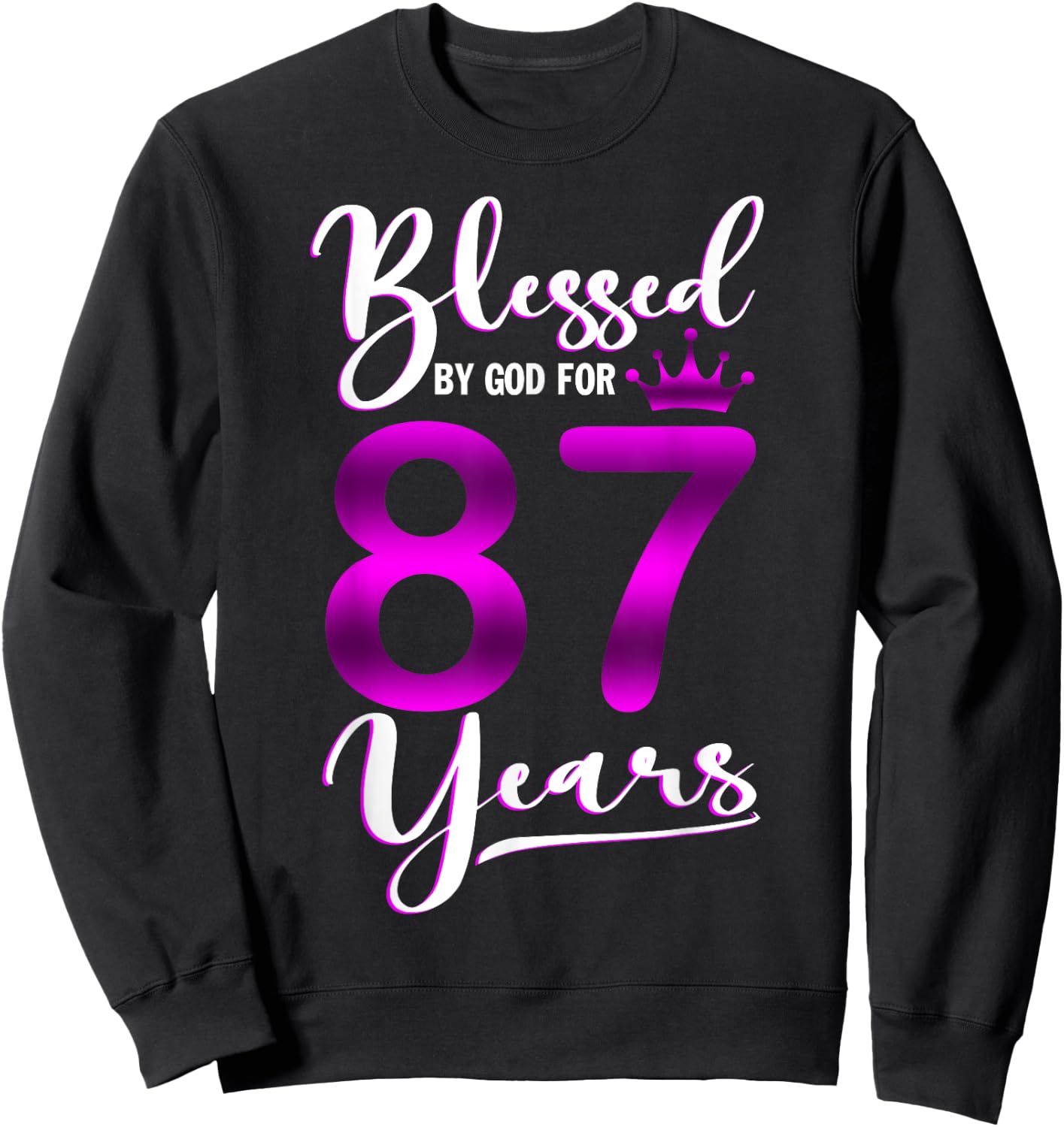 Vintage Blessed by God For 87 Years Old Happy 87th Birthday Sweatshirt - Sweatshirt | Black