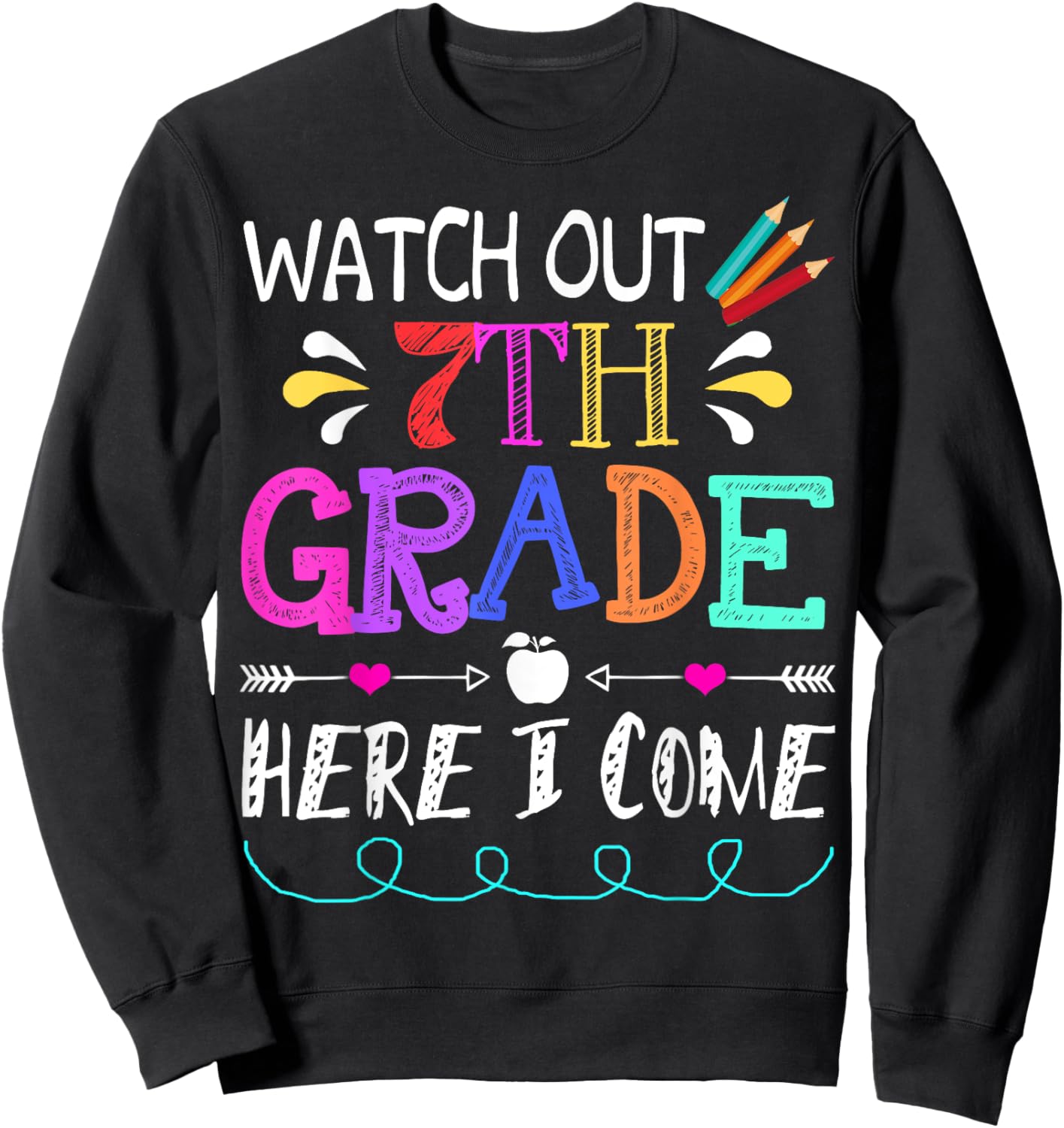 Watch Out 7th Grade Here I Come Funny Unicorn Back To School Sweatshirt - Sweatshirt | Black