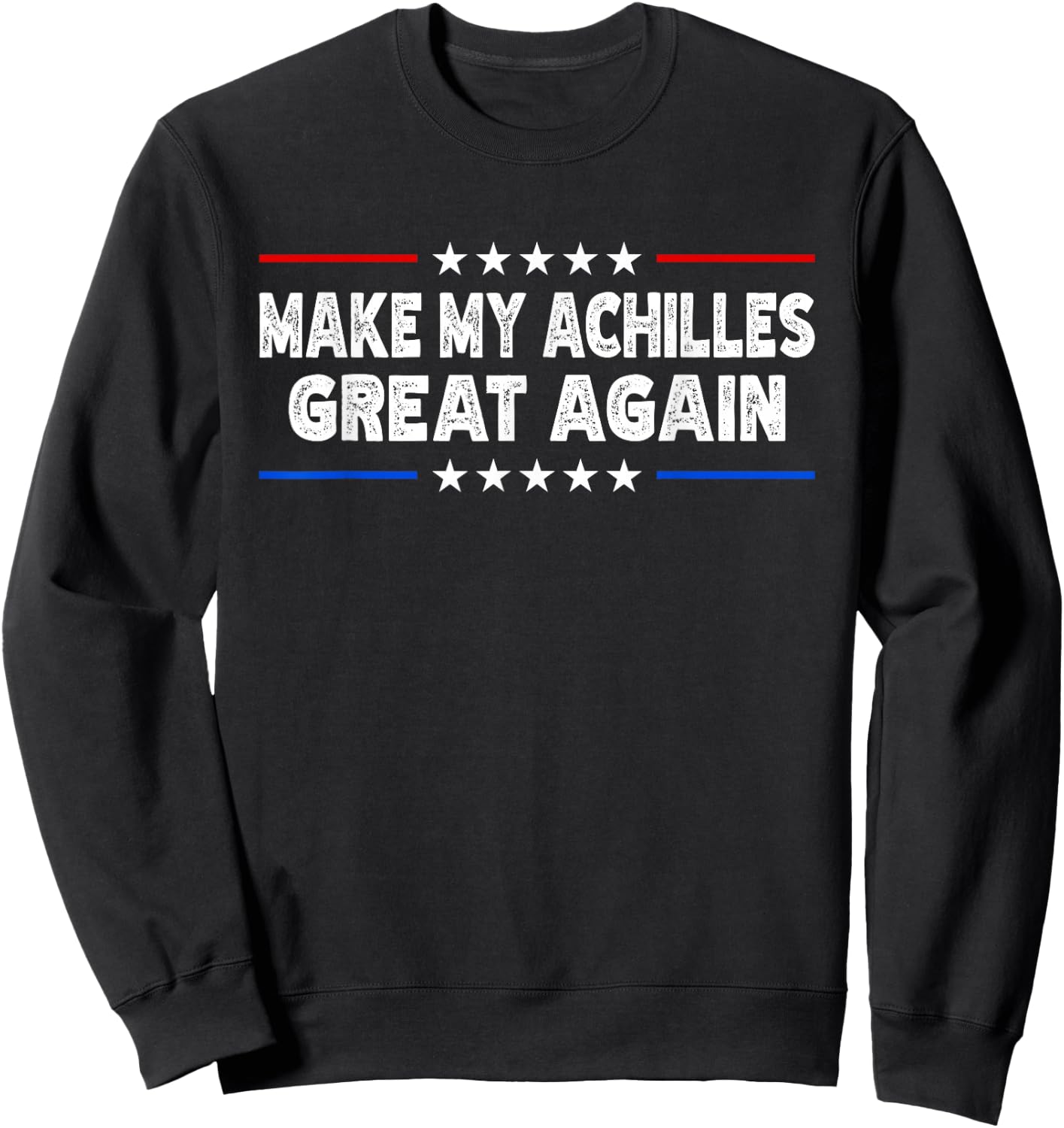 Make My Achilles Great Again 2025 - Injury Recovery Sweatshirt - Sweatshirt | Black