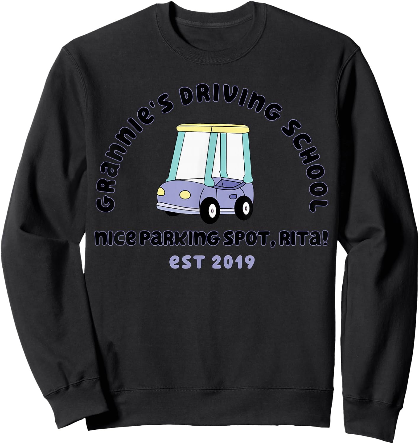 Grannies Driving School Nice Sparking Spot Rita Funny Sweatshirt - Sweatshirt | Black