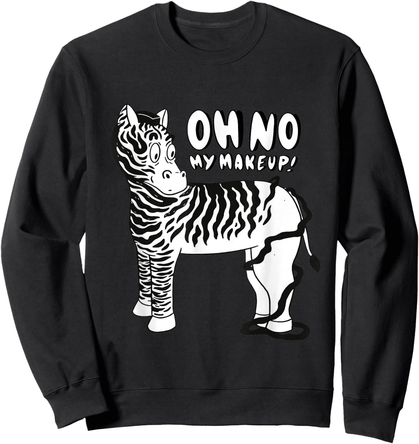 Funny Zebra Oh No My Make Up Zebra Stripe Zookeeper Sweatshirt - Sweatshirt | Black