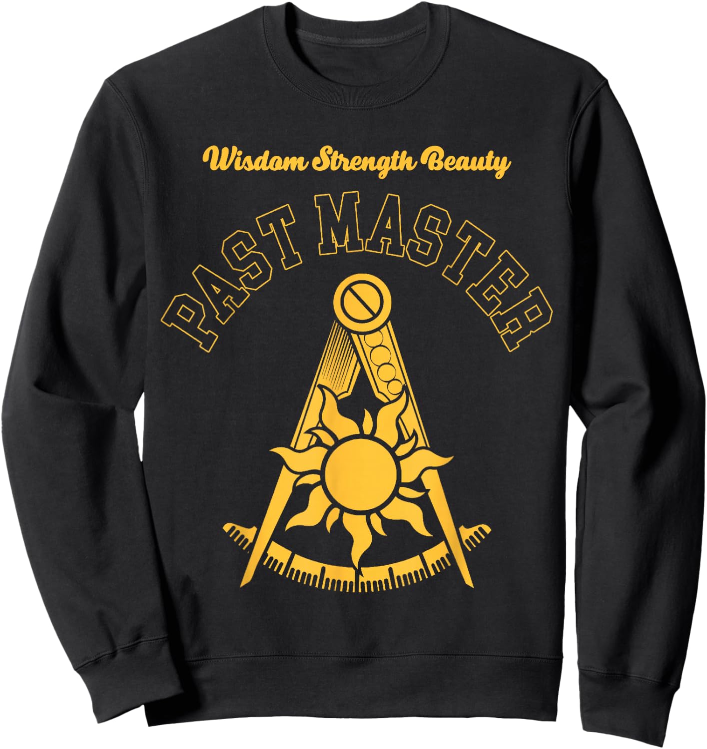 Mason Past Master Sun Masonic Light Wisdom Strength Beauty Sweatshirt - Sweatshirt | Black