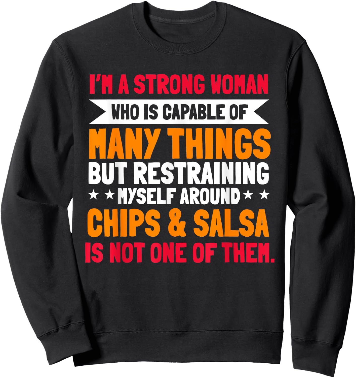 Salsa And Chips Strong Woman Mexican Cuisine Cinco De Mayo Sweatshirt - Sweatshirt | Black