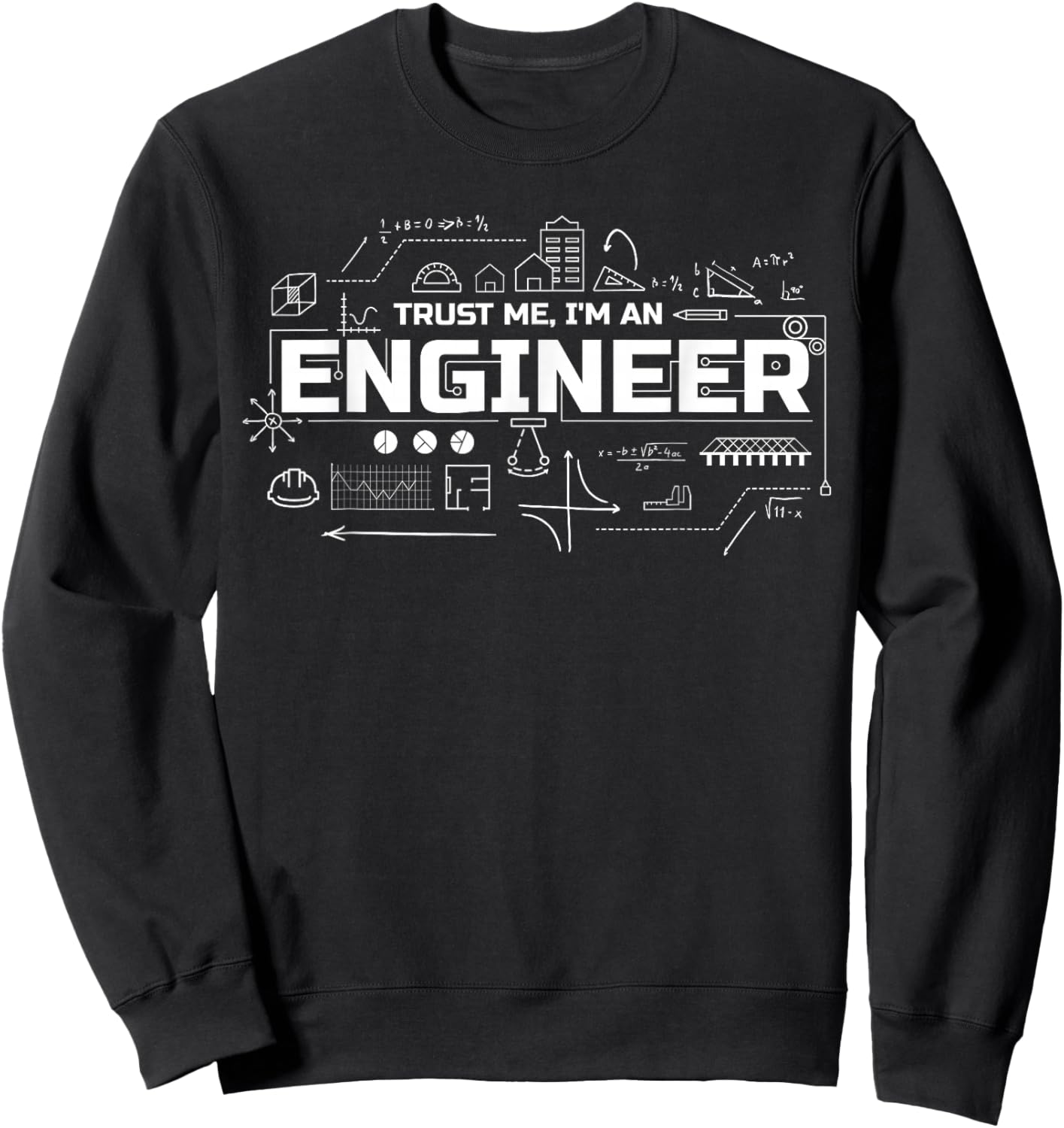 Trust me I am an Engineer Sweatshirt - Sweatshirt | Black