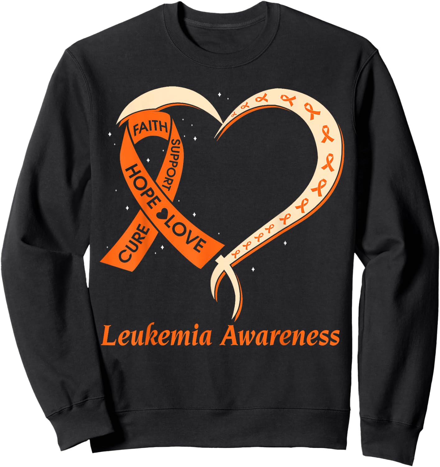 Love Hope Support Leukemia Cancer Awareness Orange Rribbon Sweatshirt - Sweatshirt | Black