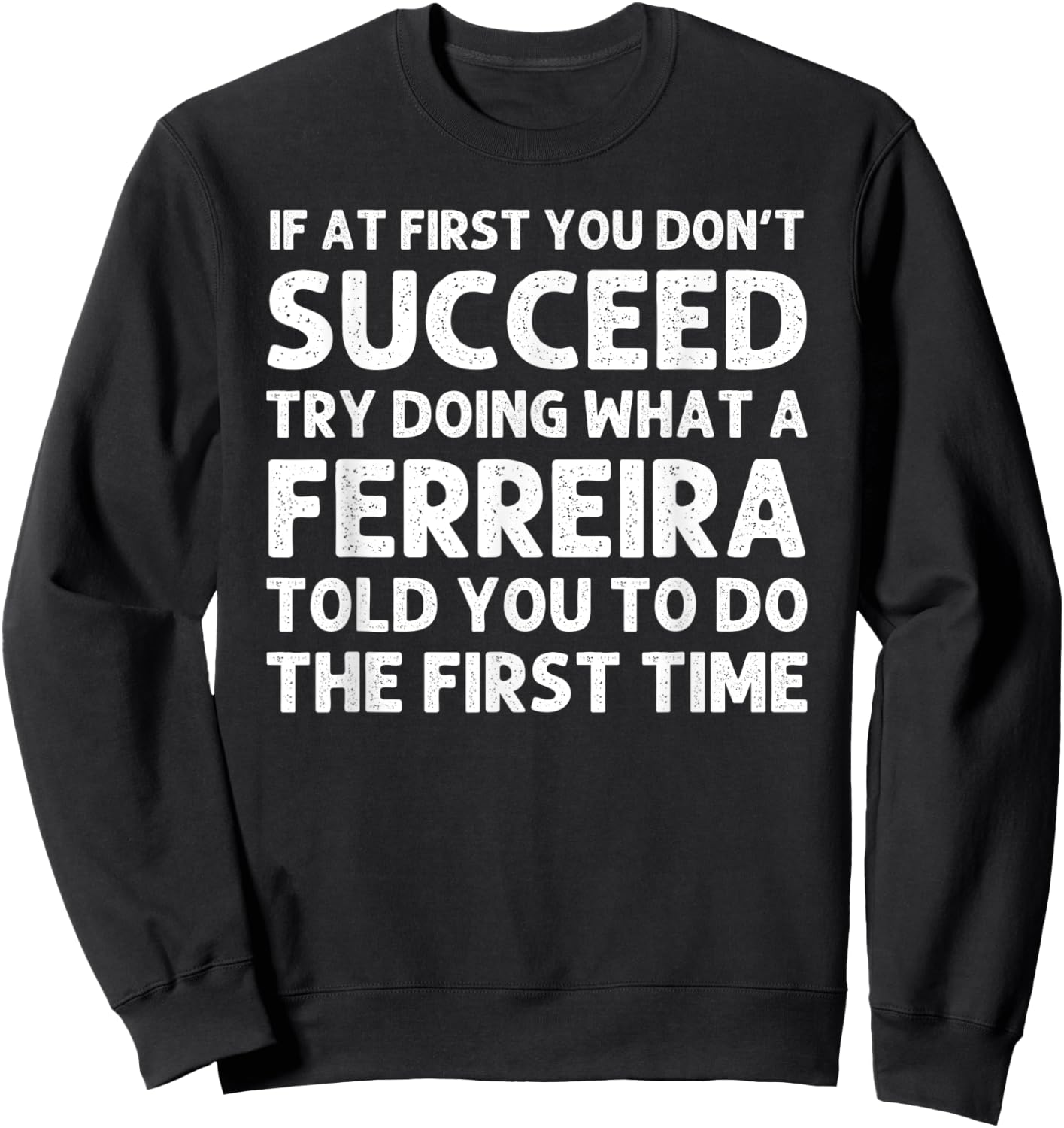 FERREIRA Funny Surname Family Tree Birthday Reunion Idea Sweatshirt - Sweatshirt | Black