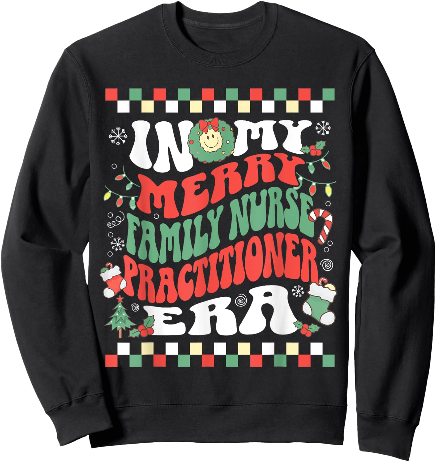 In My Merry Family Nurse Practitioner Era Groovy Christmas Sweatshirt - Sweatshirt | Black
