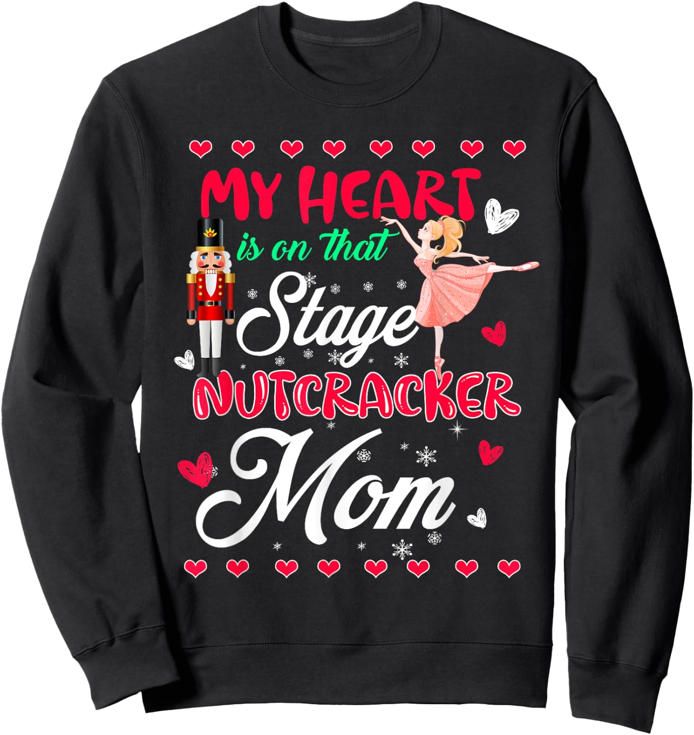 Nutcracker Mom Shirt Love Ballet Dance Mom Christmas Gifts Sweatshirt - Sweatshirt | Black
