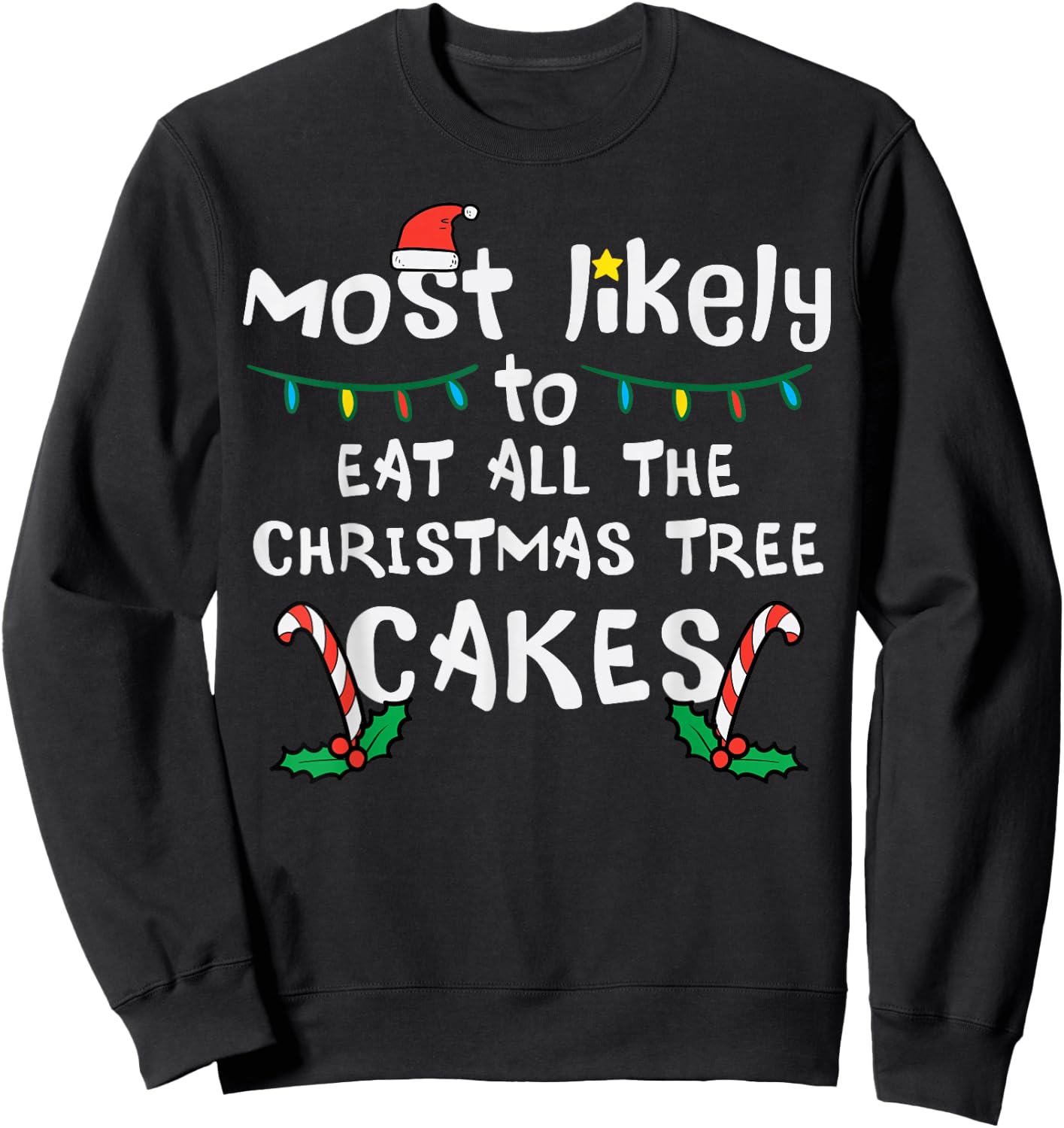 Likely Eat All Christmas Tree Cakes Xmas Family Match Kids Sweatshirt - Sweatshirt | Black