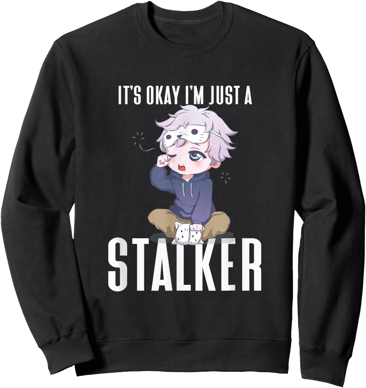 Anime It's Okay I'm Just A Stalker Japanese Kawaii Otaku Sweatshirt - Sweatshirt | Black