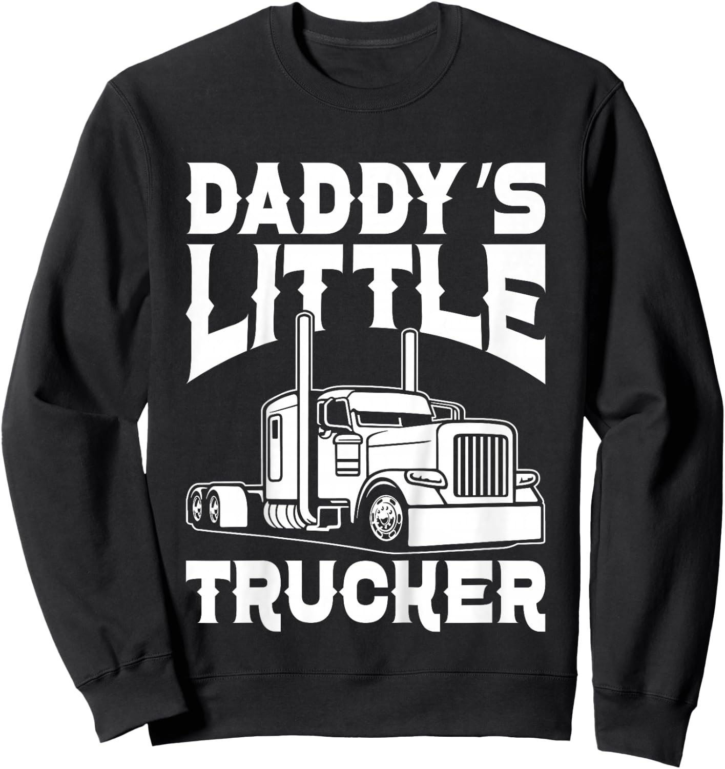 Kids Toddler Boys Semi truck Daddy's little trucker Sweatshirt - Sweatshirt | Black