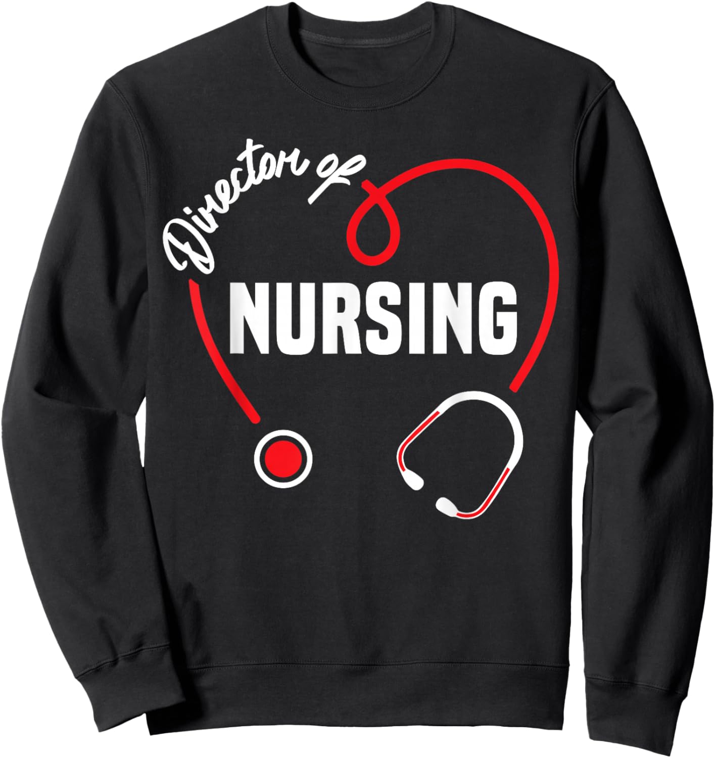 Director of Nursing Heart Stethoscope Sweatshirt - Sweatshirt | Black