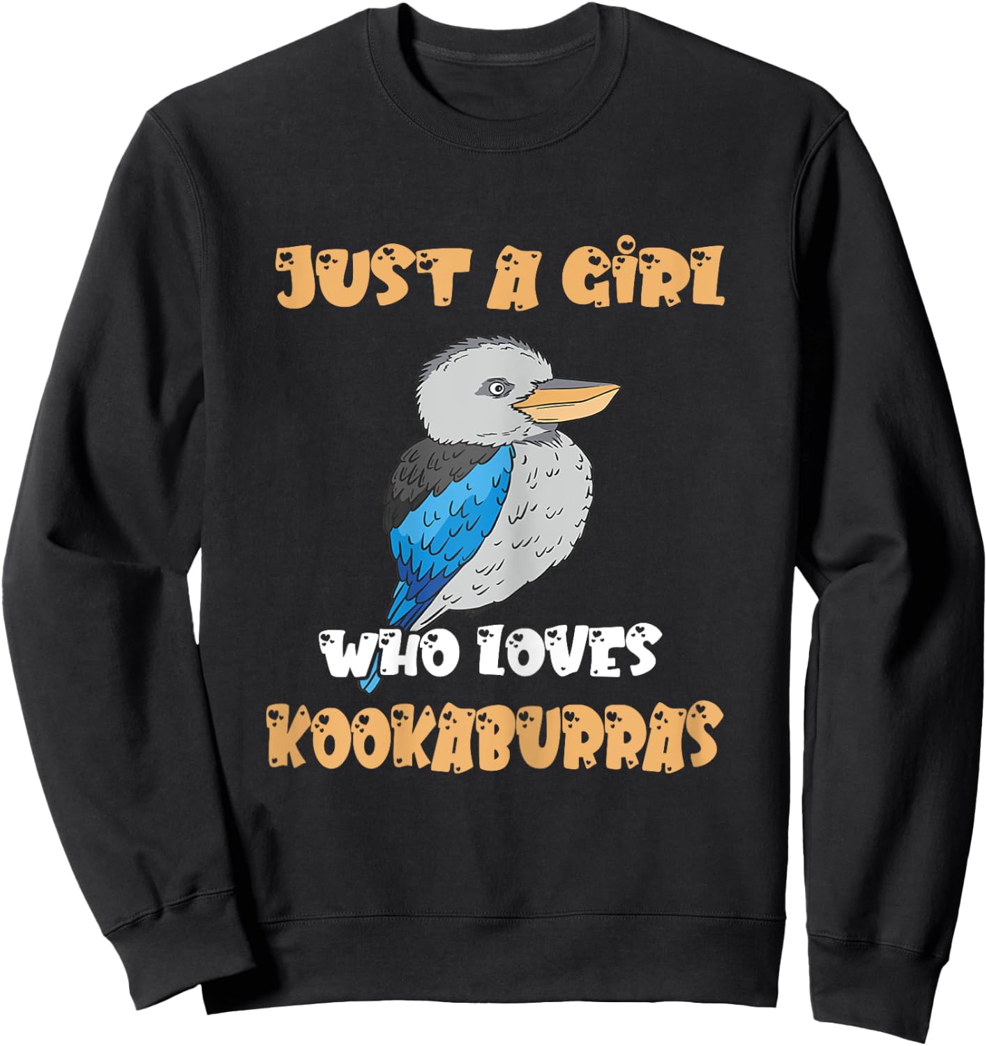 Kookaburra Just A Girl Love Laughing Bird Kookaburra Lover Sweatshirt - Sweatshirt | Black