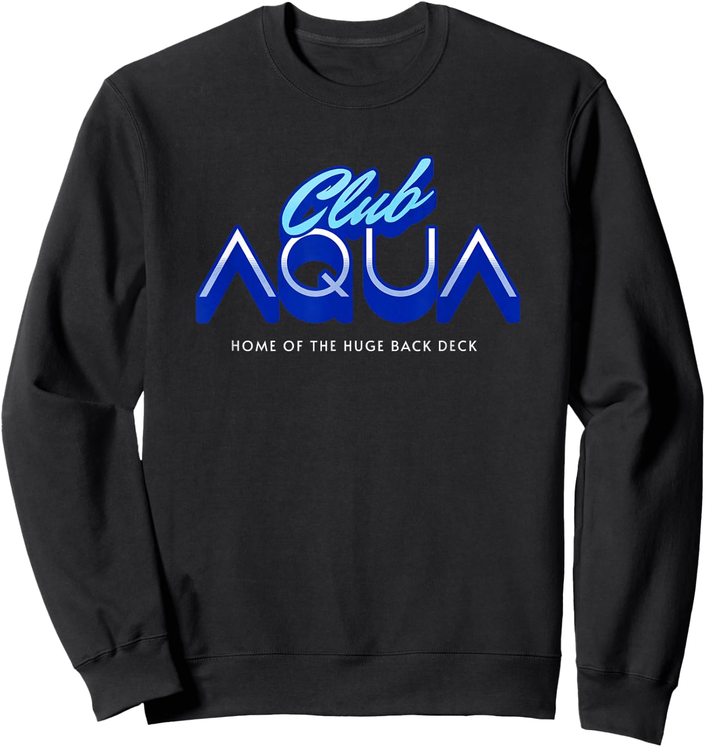Club Aqua - I Think You Should Leave Sweatshirt - Sweatshirt | Black
