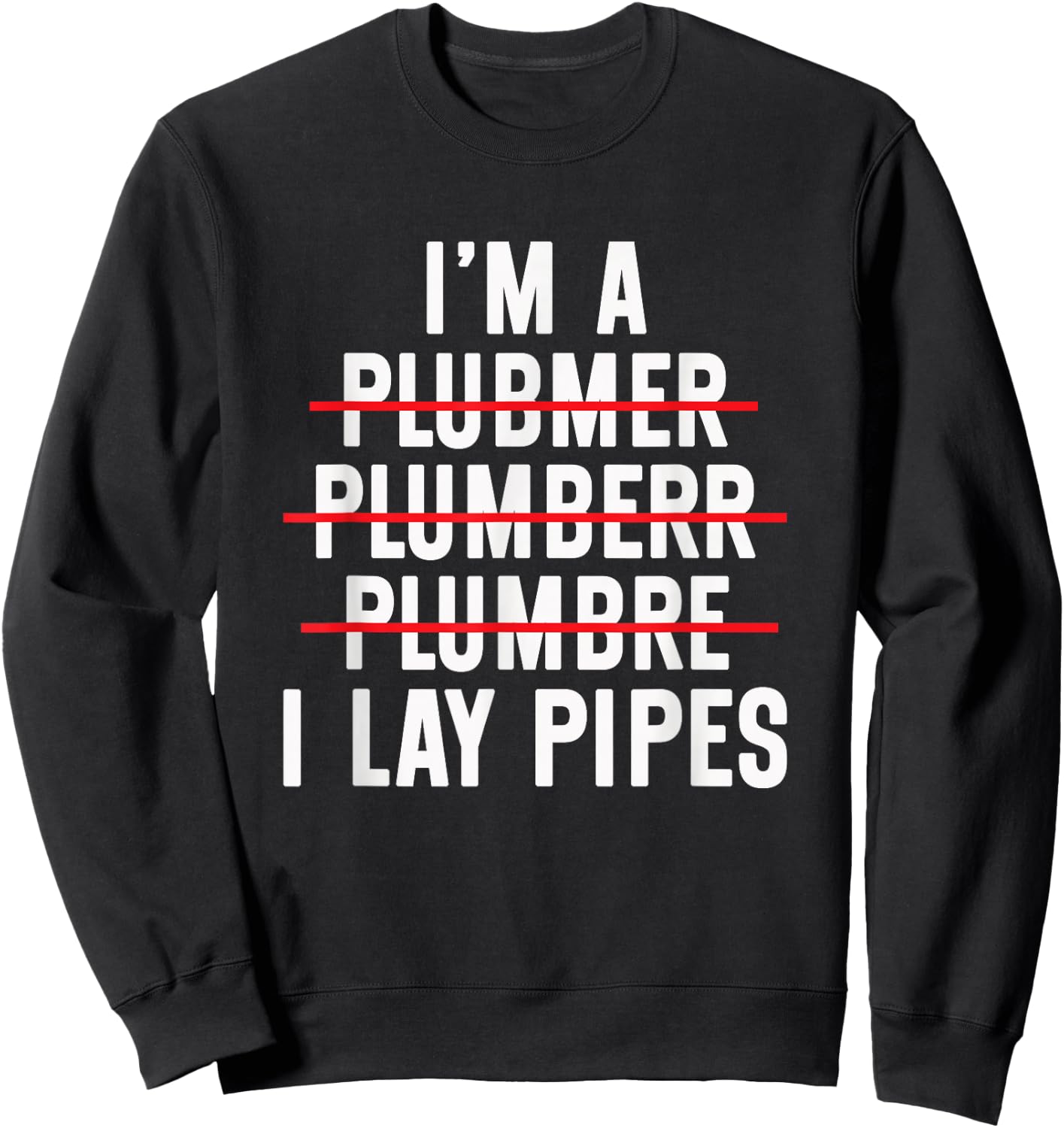 Plumbing Funny Plumber Sweatshirt - Sweatshirt | Black