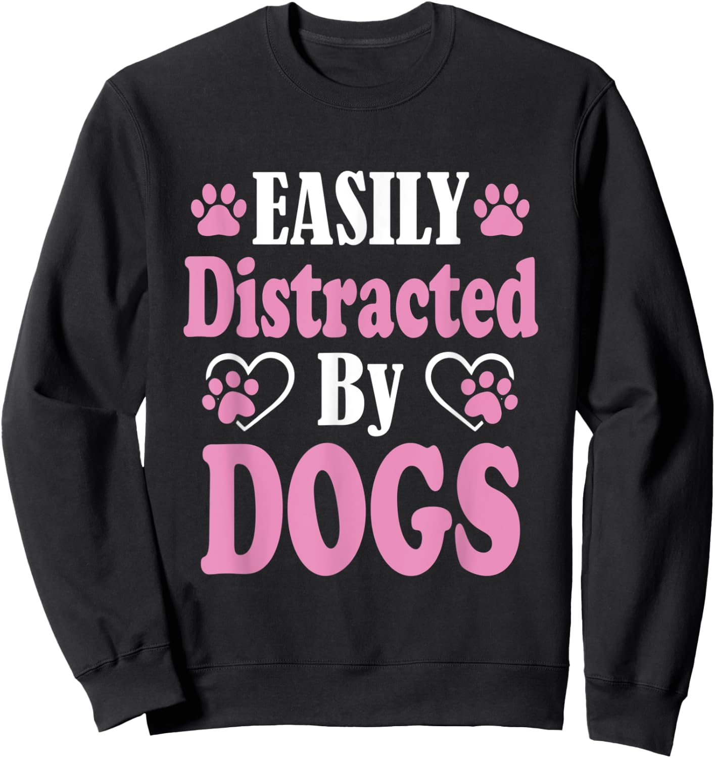 Easily distracted by Dogs Puppy Dog Lover Men Women Kids Sweatshirt - Sweatshirt | Black