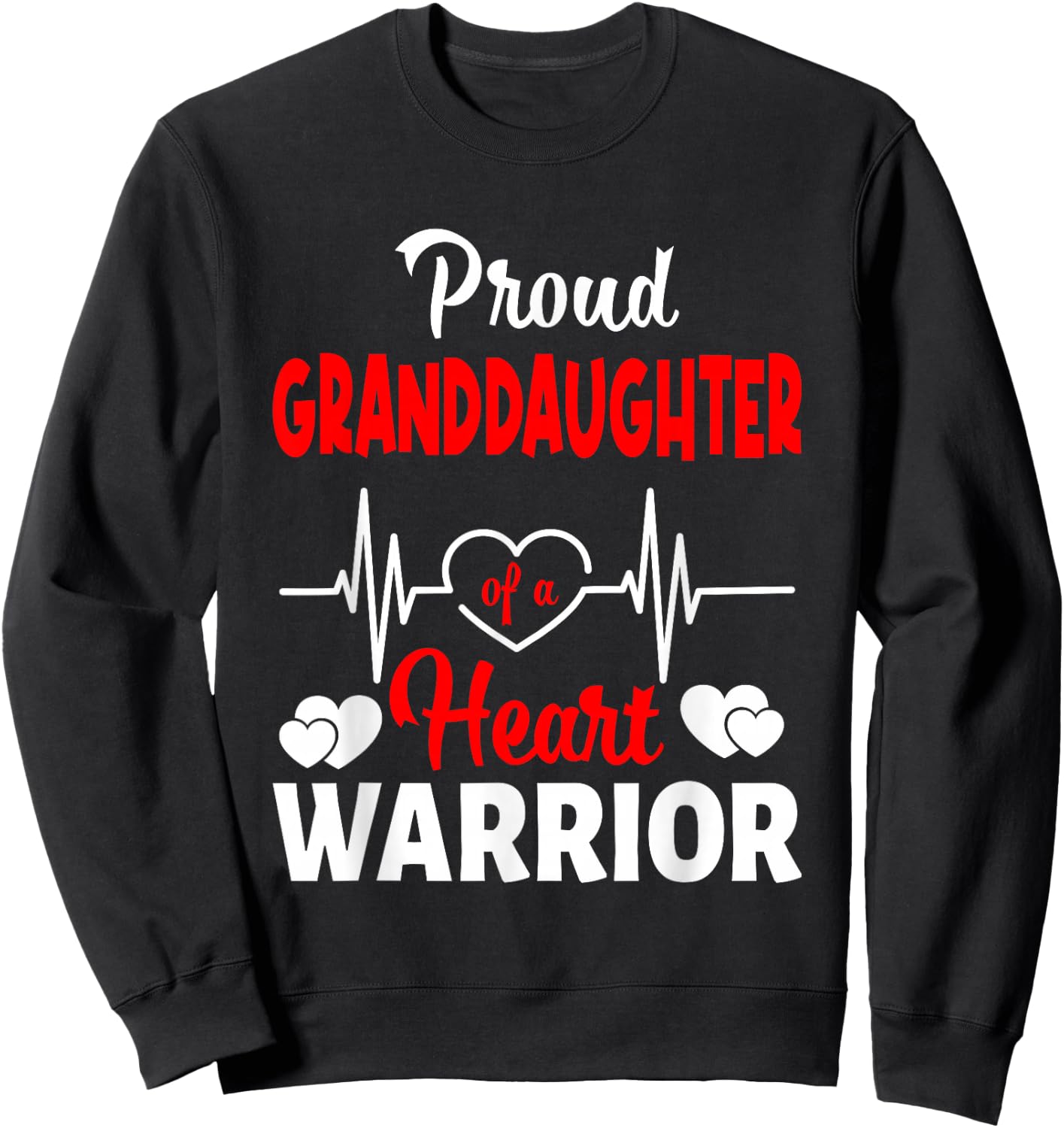Proud Granddaughter Of A Heart Warrior CHD Awareness Sweatshirt - Sweatshirt | Black