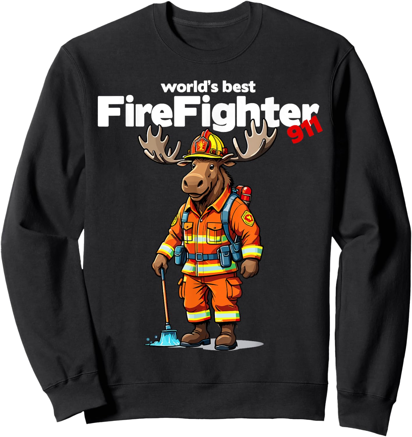 World's Best Firefighter Moose Patriotic Dad Father Women Kids Men Sweatshirt - Sweatshirt | Black
