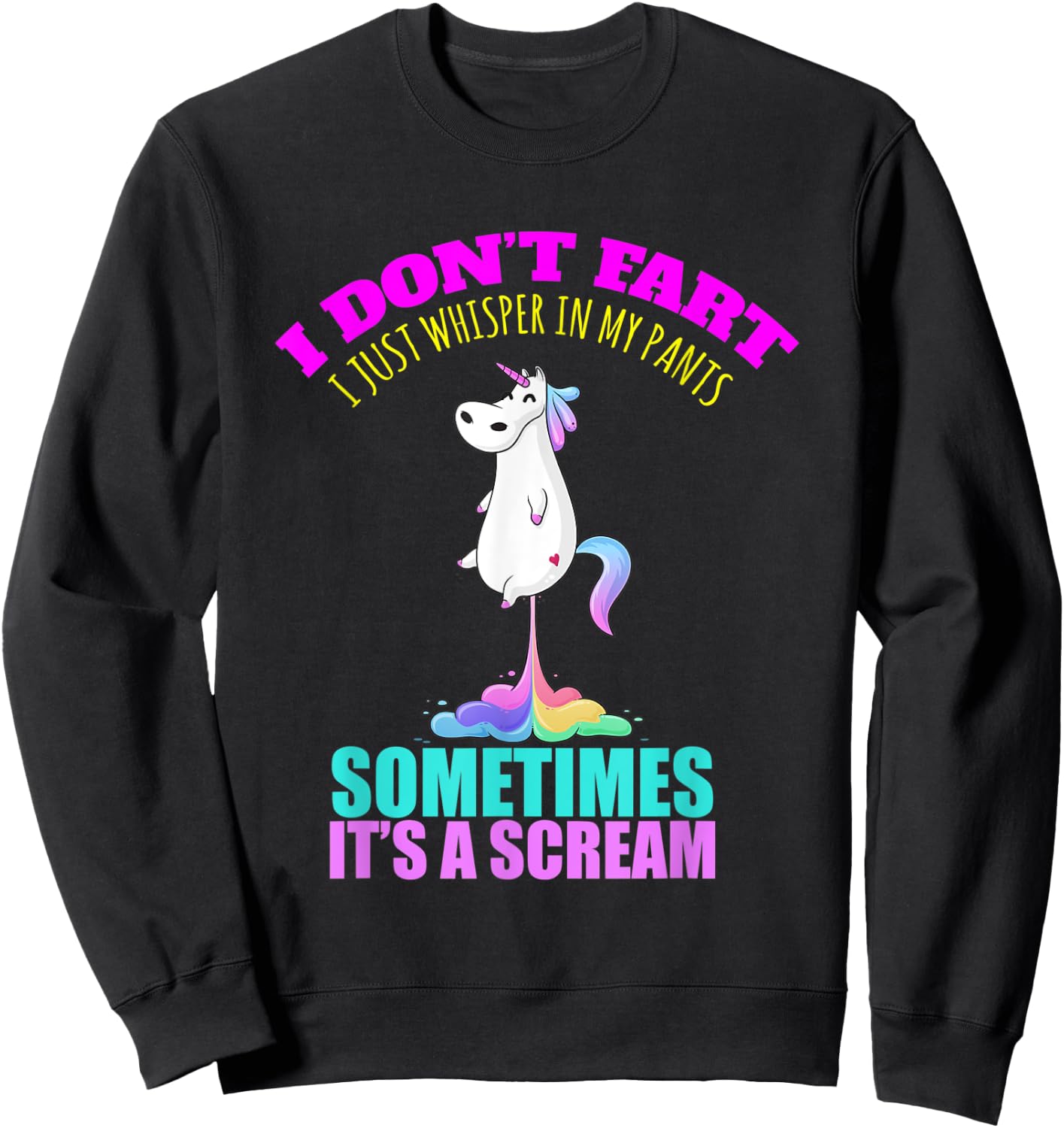 I Don't Fart I Funny Unicorn Rainbow Fart Sweatshirt - Sweatshirt | Black