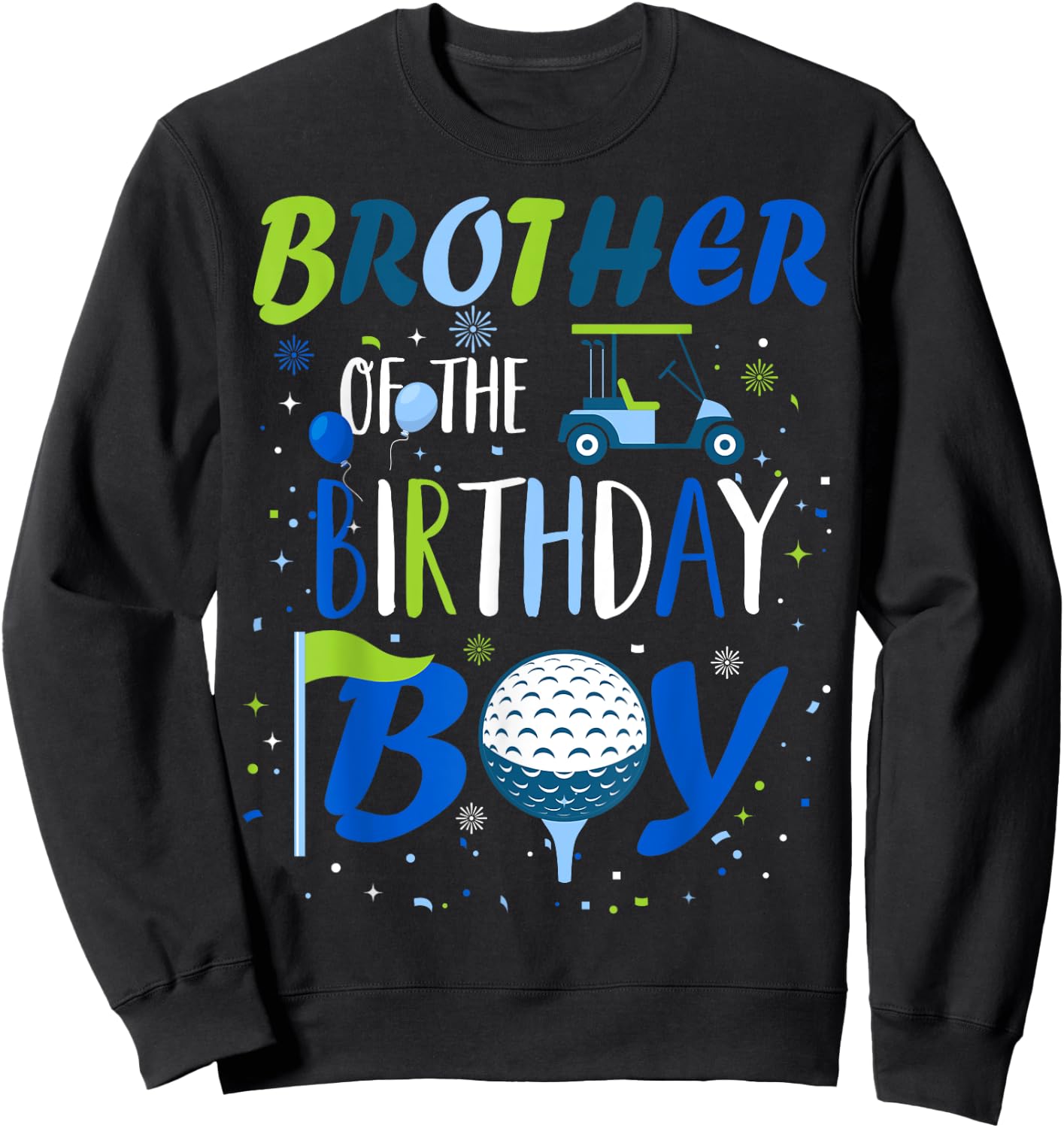 Brother of The Birthday Boy Hole in One Golf Sport Matching Sweatshirt - Sweatshirt | Black