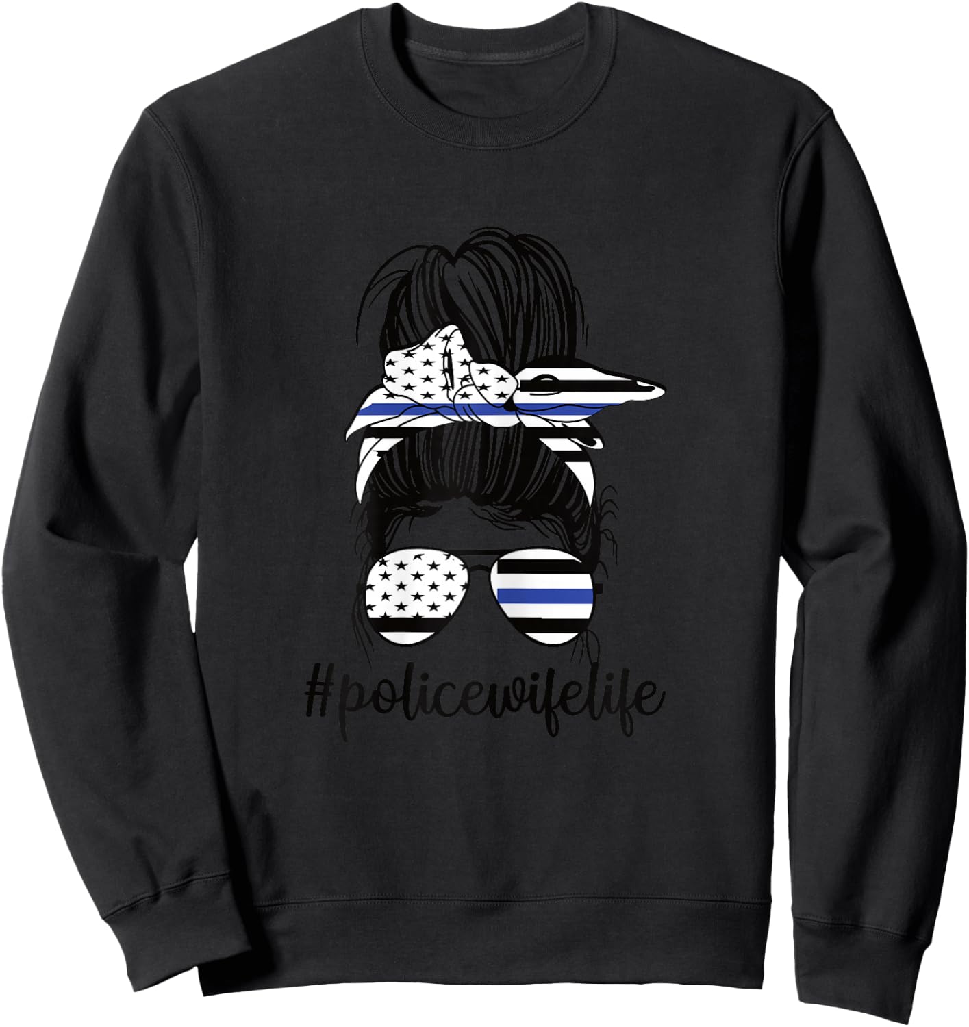 Police Wife Life Messy Bun Police Officer Wife Blue Line Sweatshirt - Sweatshirt | Black