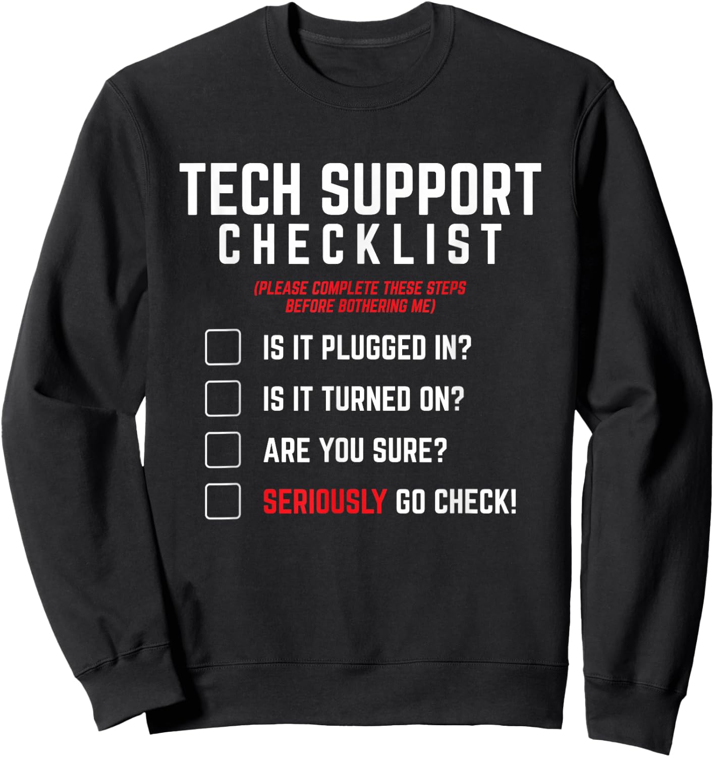 Tech Support Checklist - Funny Sysadmin Helpdesk Humor Sweatshirt - Sweatshirt | Black