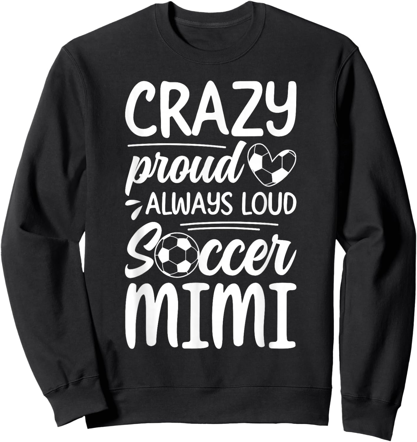Crazy Proud Soccer Mimi Of A Soccer Player Mimi Sweatshirt - Sweatshirt | Black