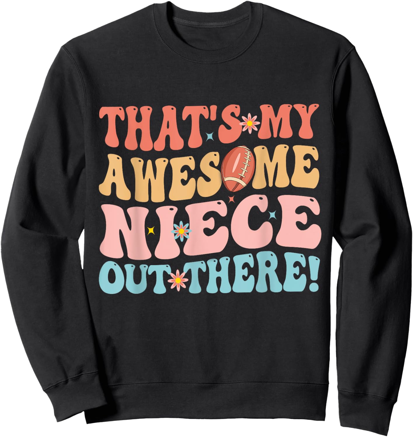 That's My Awesome Niece Out There Football Rugby Groovy Aunt Sweatshirt - Sweatshirt | Black