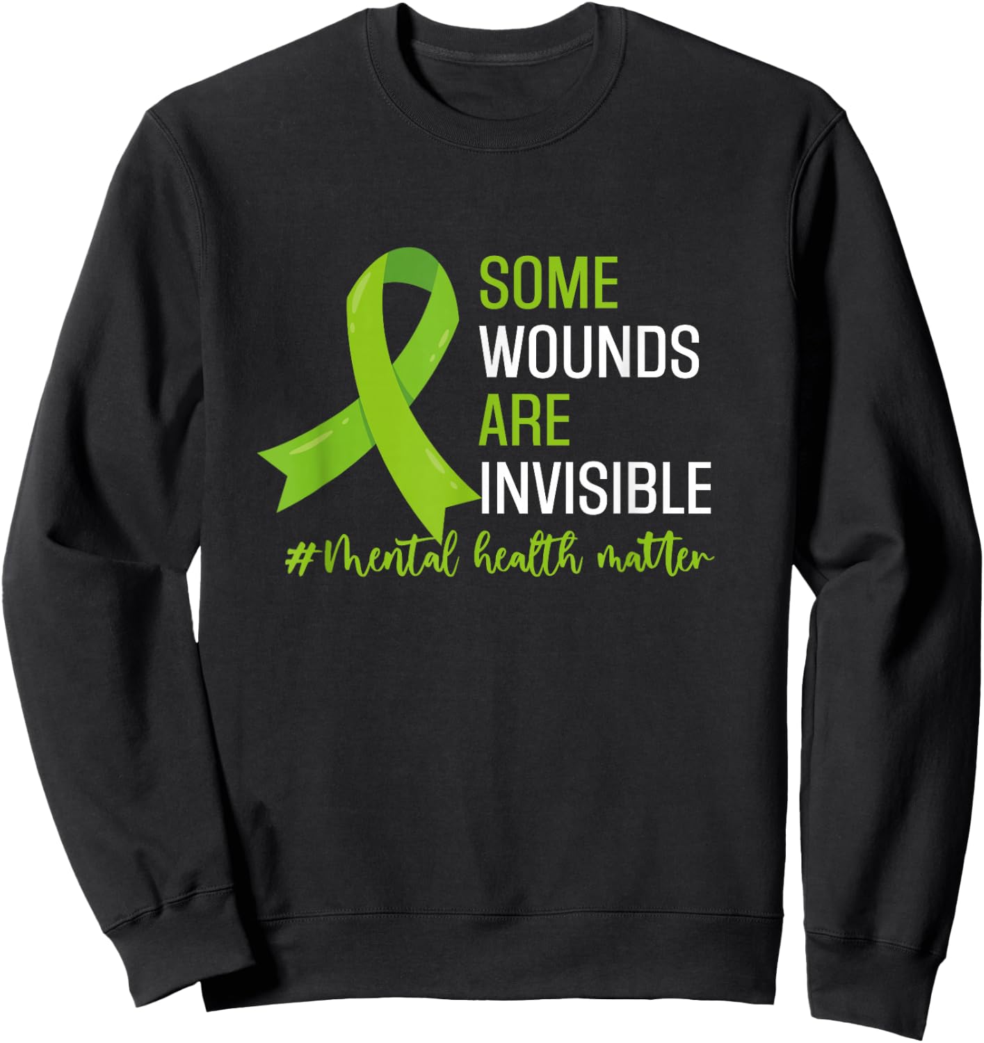 Some Wounds Are Invisible Mental Health Awareness Month Sweatshirt - Sweatshirt | Black