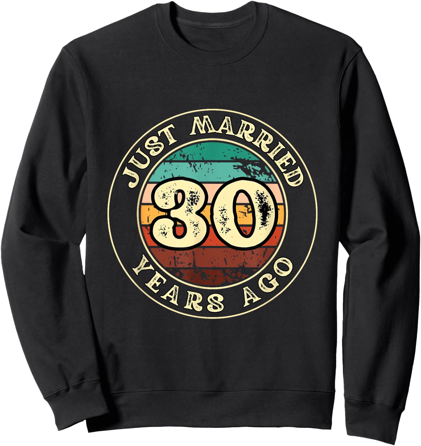 30 Years of Marriage 30th Wedding Anniversary Sweatshirt - Sweatshirt | Black