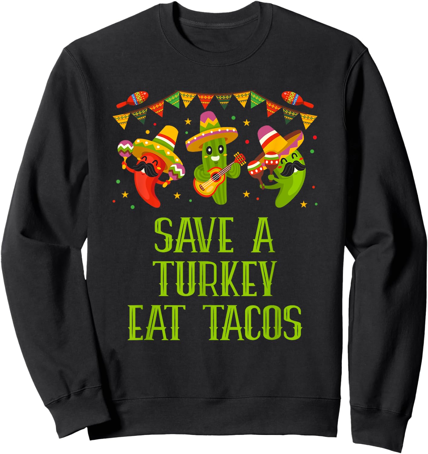 Save a Turkey Eat Tacos Thanksgiving Taco Lover Turkey Day Sweatshirt - Sweatshirt | Black