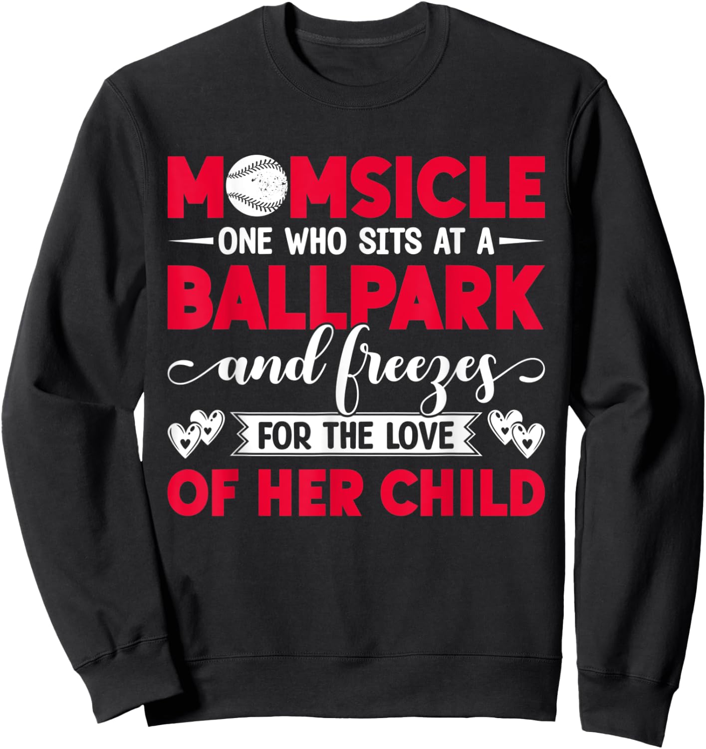 Momsicle One Who Sits At A Ballpark Funny Baseball Mom Sweatshirt - Sweatshirt | Black