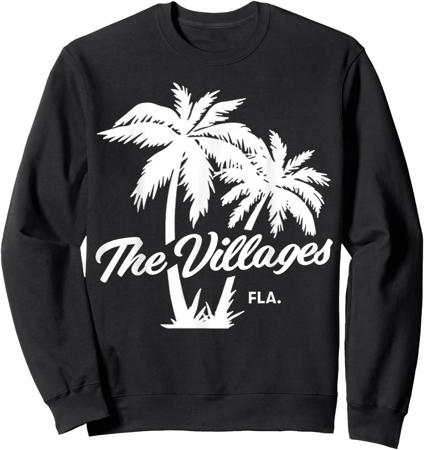 The Villages Florida Retirement Palm Trees Sweatshirt - Sweatshirt | Black