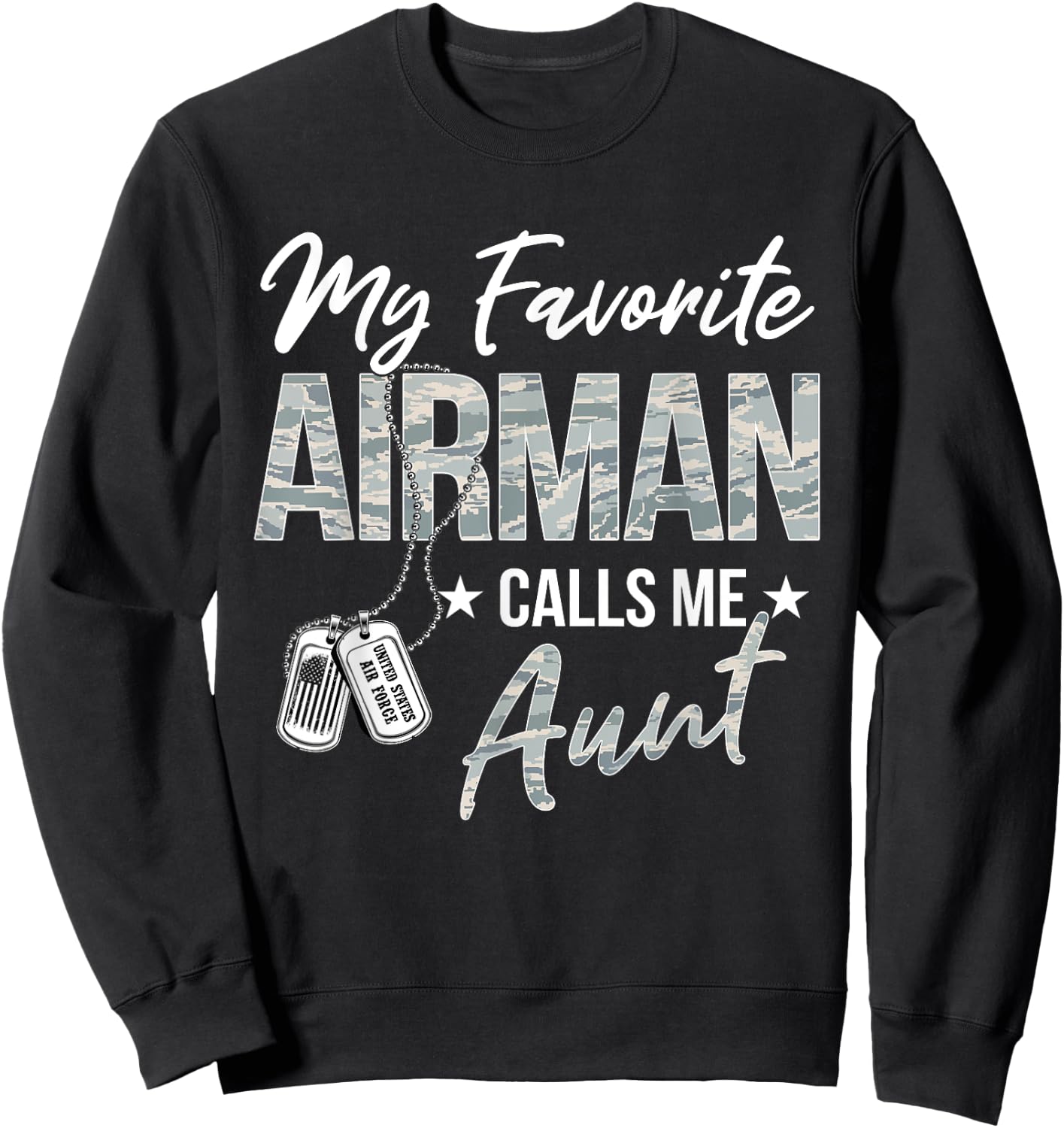 My Favorite Airman Calls Me Aunt US Air Force Graduation Sweatshirt - Sweatshirt | Black