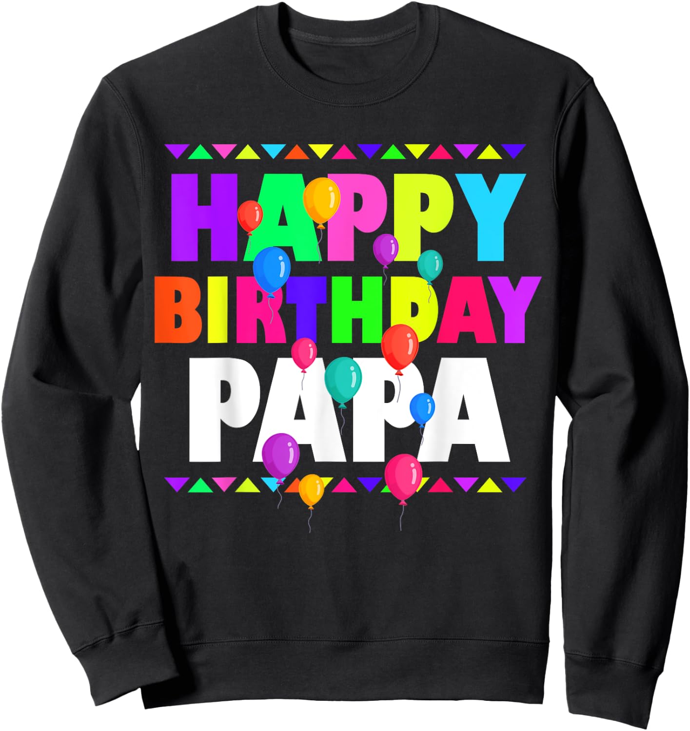 Happy Birthday Papa Cute Toddler Matching Family B-Day Party Sweatshirt - Sweatshirt | Black