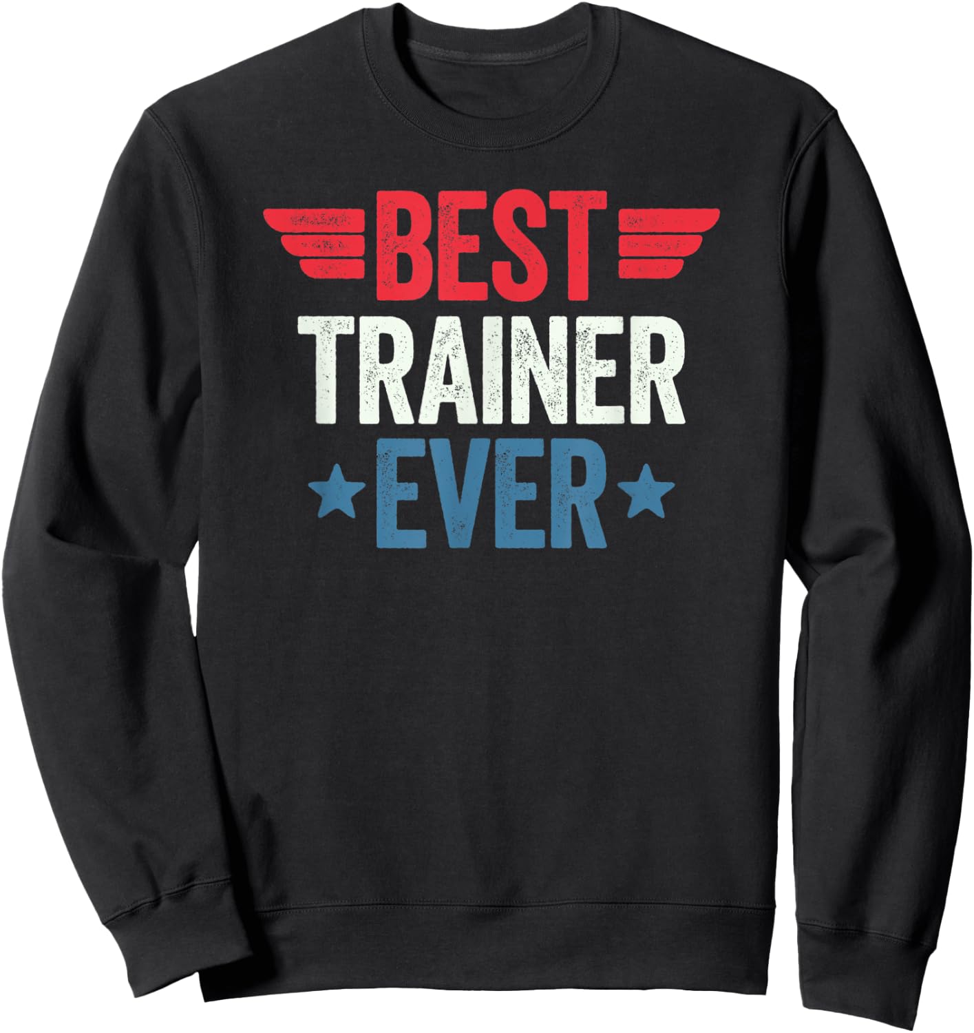Best Trainer Ever Sweatshirt - Sweatshirt | Black
