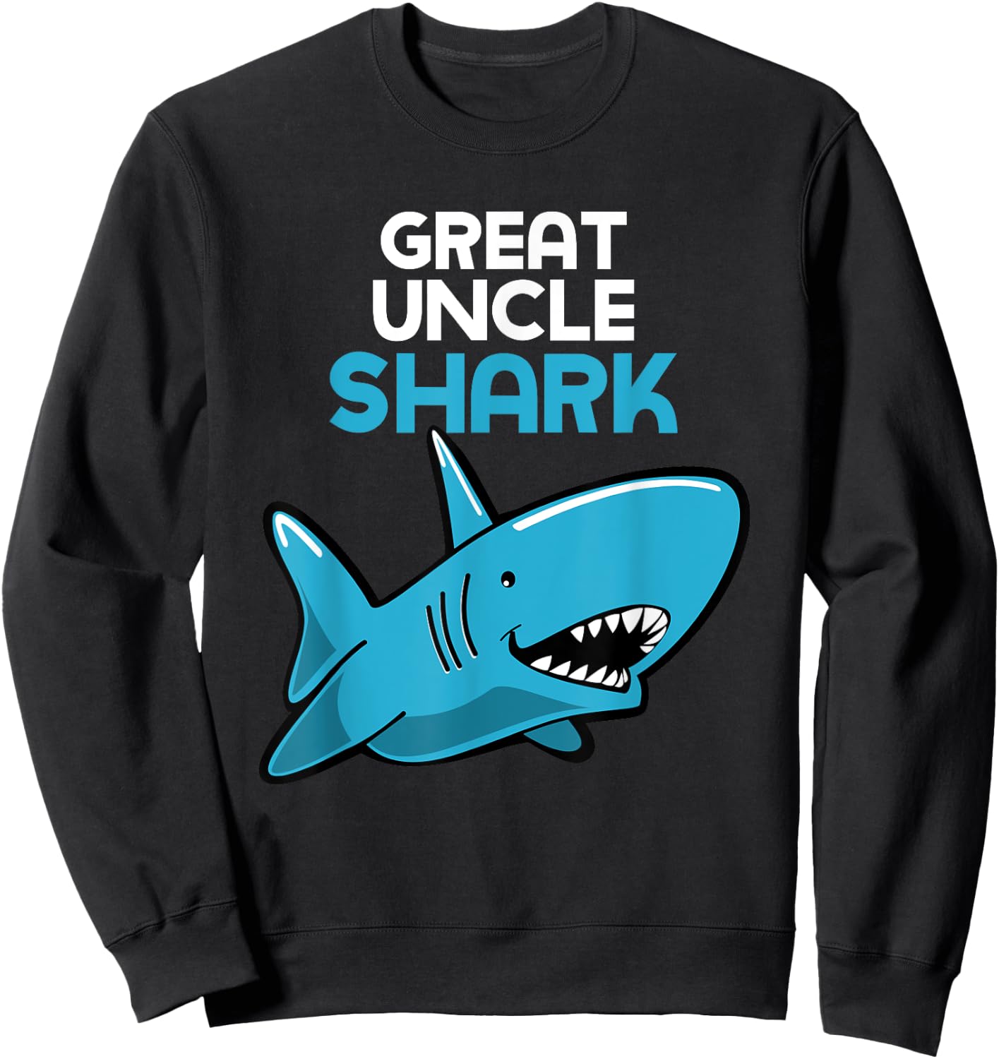 Great Uncle Shark Funny Family Sweatshirt - Sweatshirt | Black