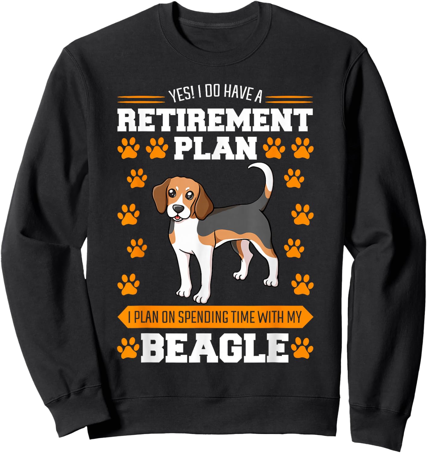Beagle Retired Breeder Dog Hunting Hare Retirement Plan Sweatshirt - Sweatshirt | Black