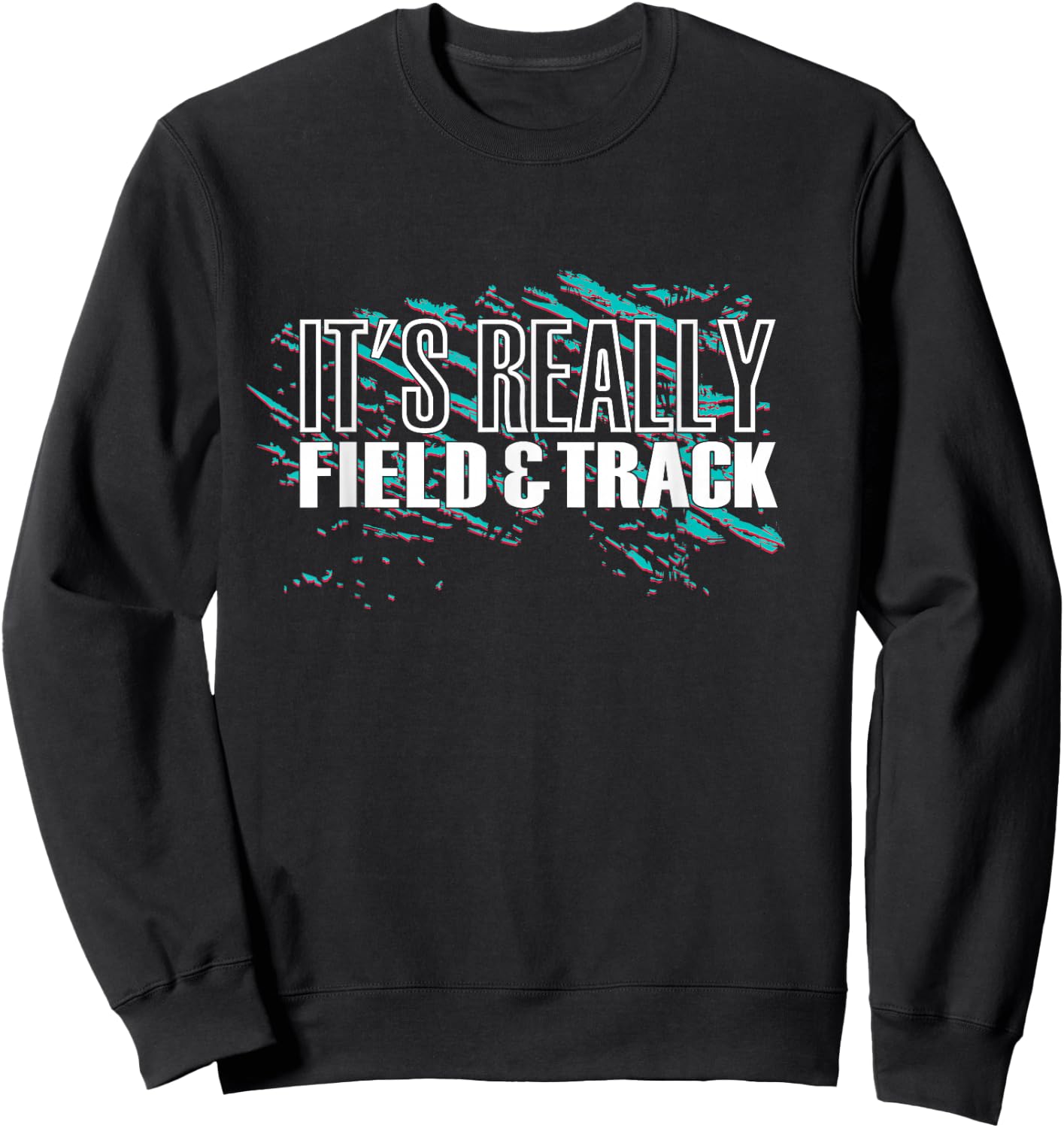 It's Really Field And Track - Track And Field Sweatshirt - Sweatshirt | Black
