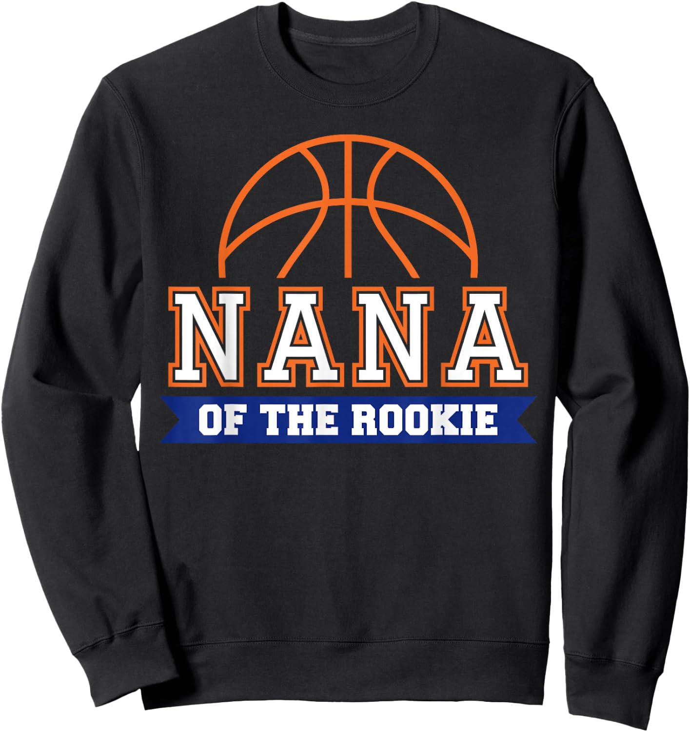 Nana of Rookie 1st Birthday Basketball Theme Matching Party Sweatshirt - Sweatshirt | Black