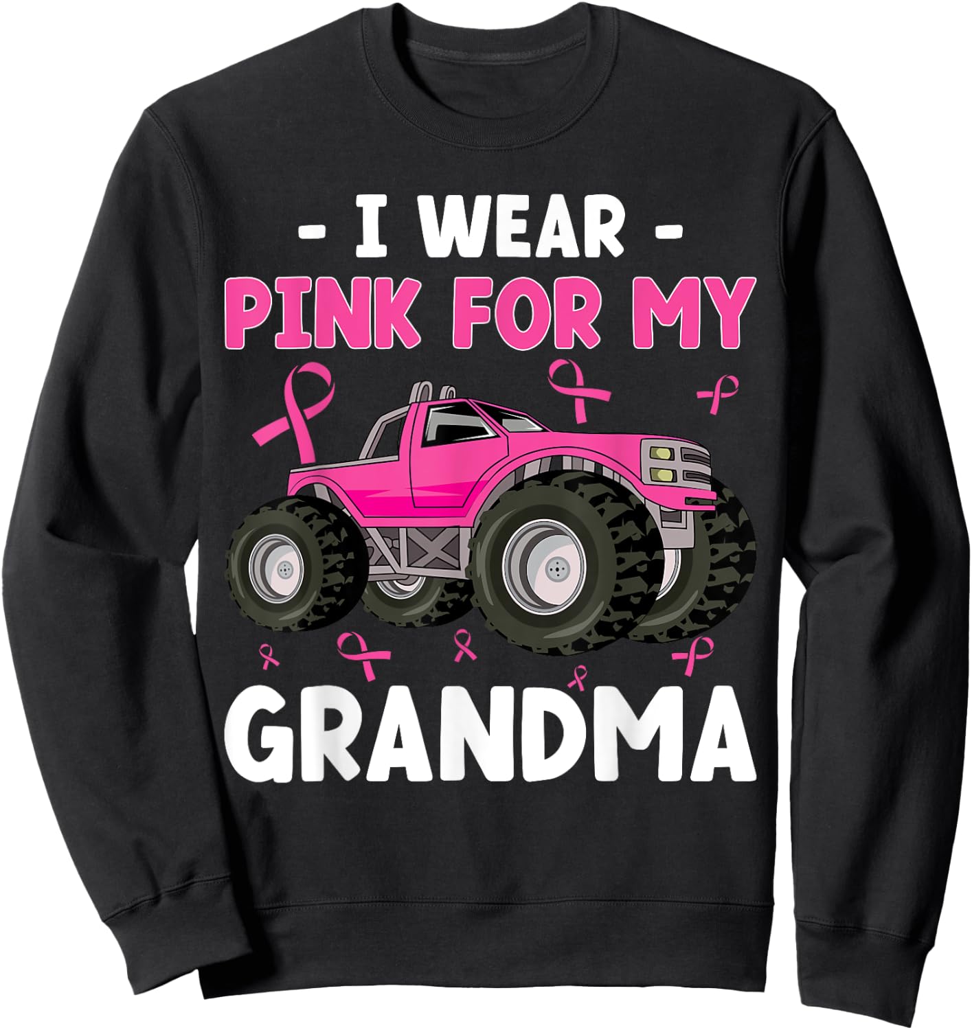 Monster Truck I Wear Pink Breast Cancer Awareness Sweatshirt - Sweatshirt | Black