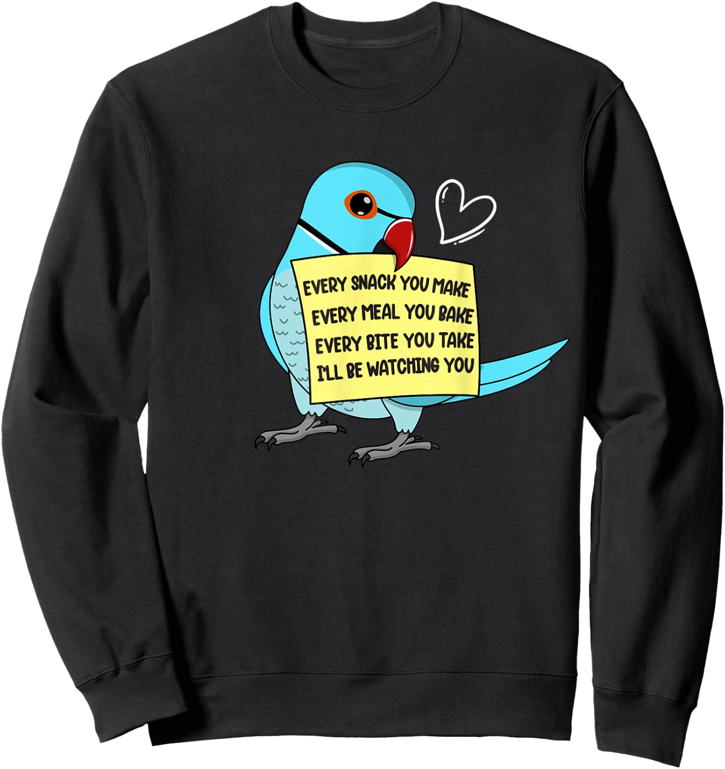Every Snack, Meal or Bite I Blue Indian Ringneck Parrot Sweatshirt - Sweatshirt | Black