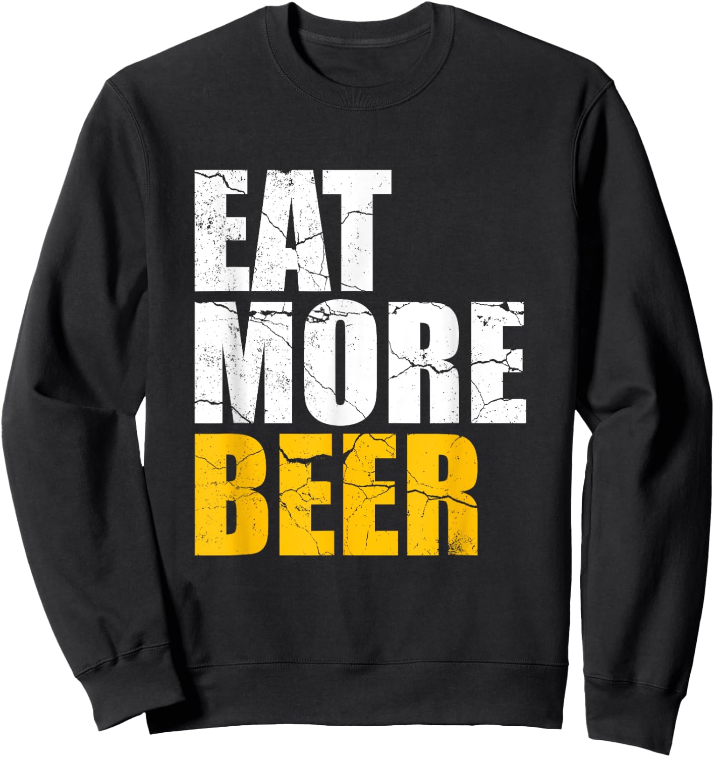 Funny Eat More Beer | Alcohol Drinker | Craft Beer Lover Sweatshirt - Sweatshirt | Black