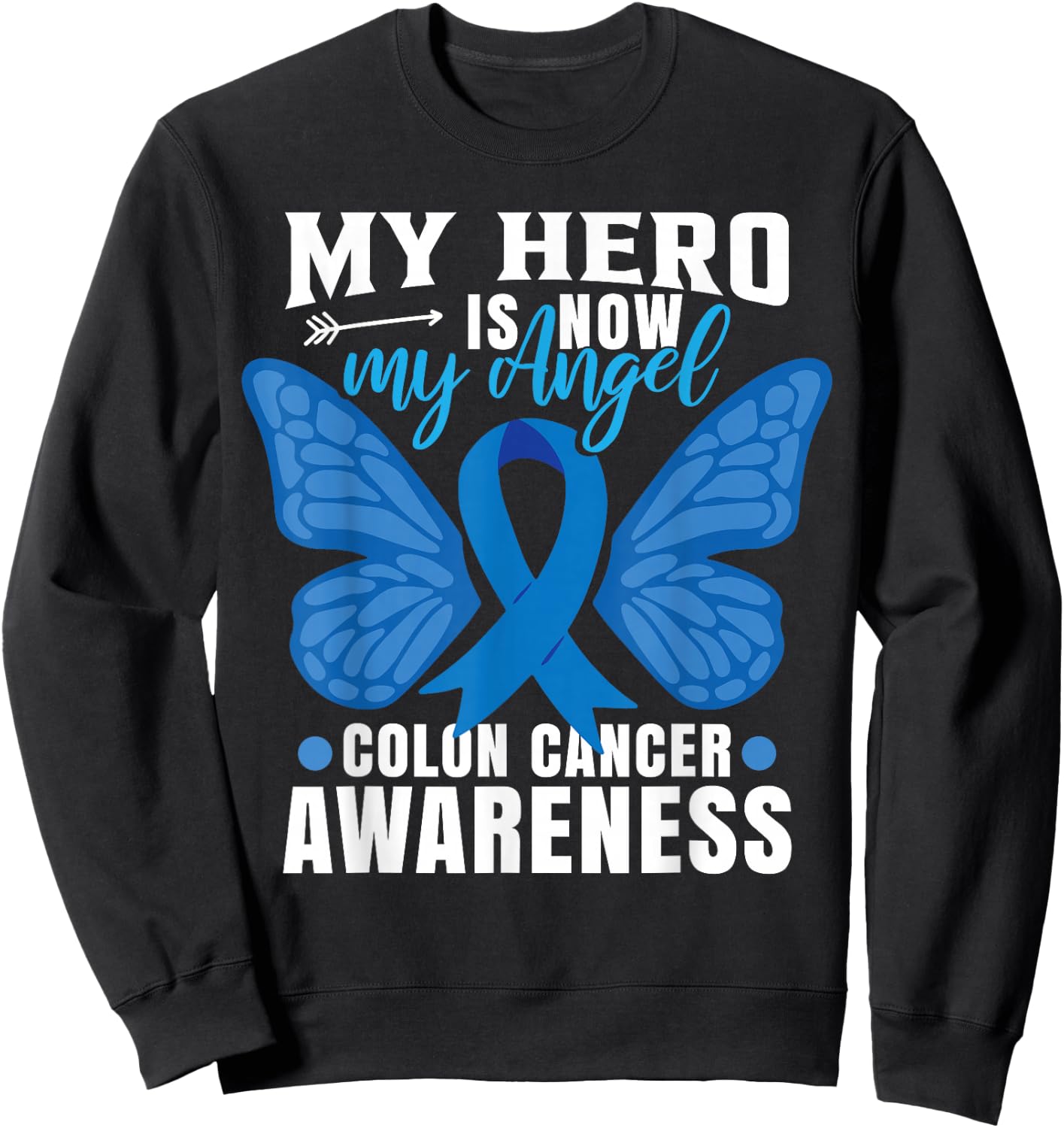 Colon Cancer Awareness Colorectal Cancer Month Sweatshirt - Sweatshirt | Black